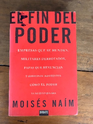 Libro el fin del poder - Moises Naim