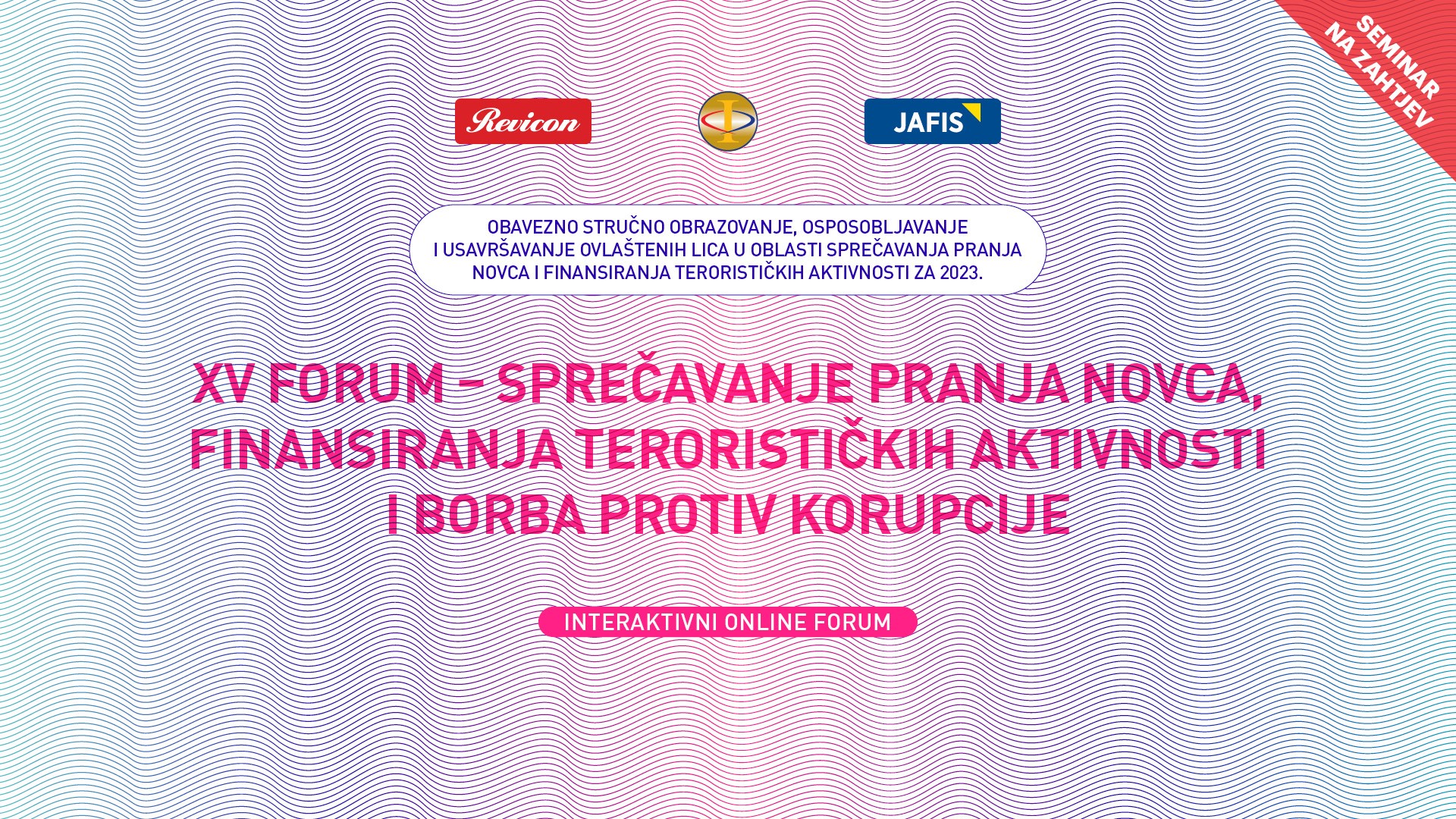 XV FORUM - SPREČAVANJE PRANJA NOVCA, FINANSIRANJA TERORISTIČKIH AKTIVNOSTI I BORBA PROTIV KORUPCIJE
