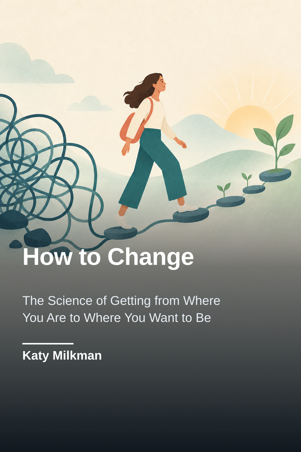 How to Change · Katy Milkman