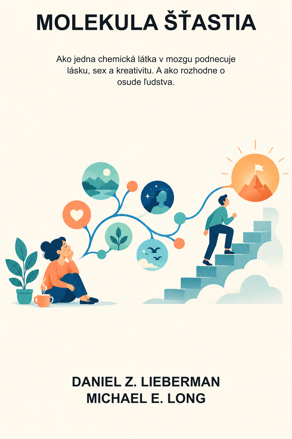 Molekula šťastia · Daniel Z. Lieberman, Michael E. Long