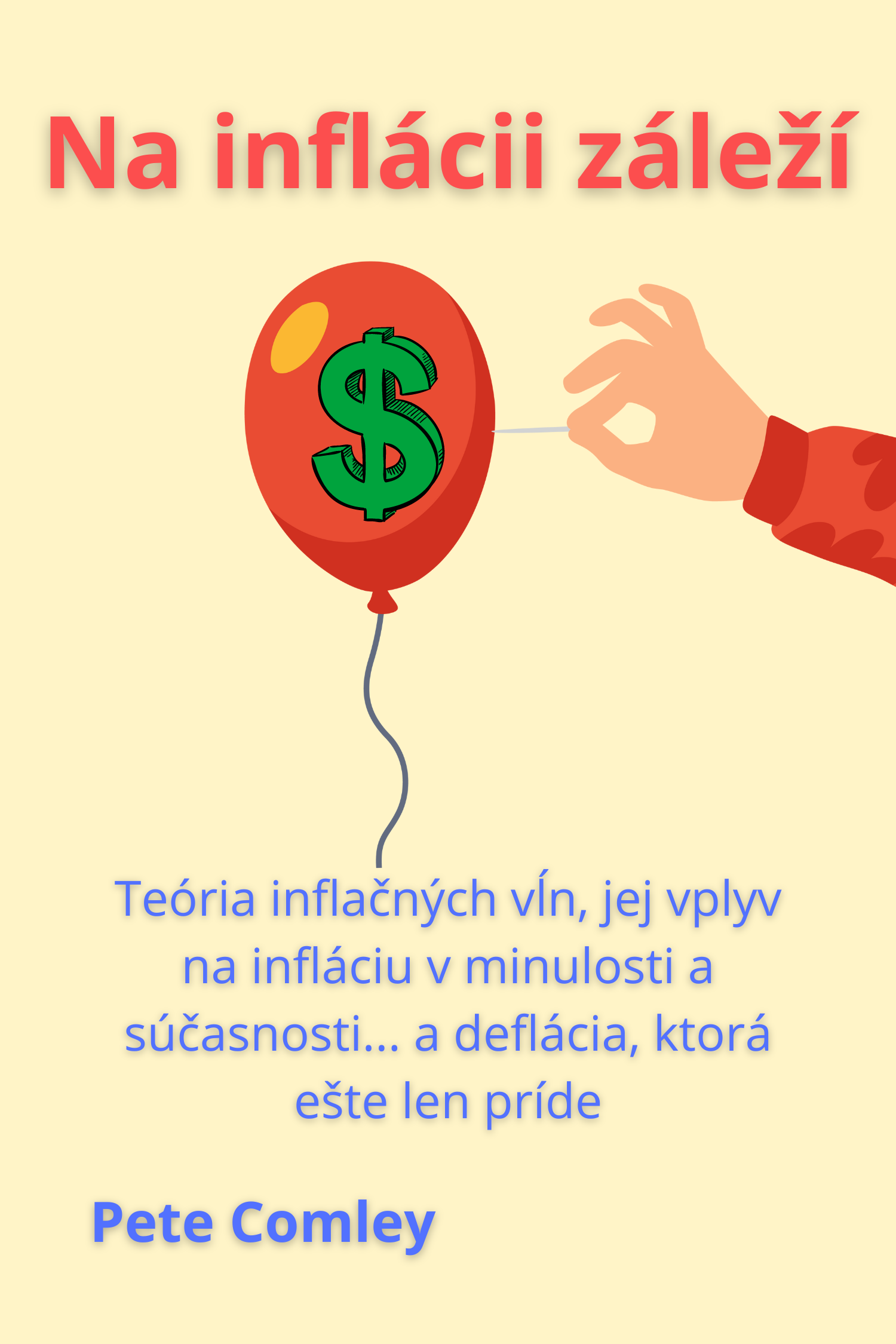 Na inflácii záleží · Pete Comley