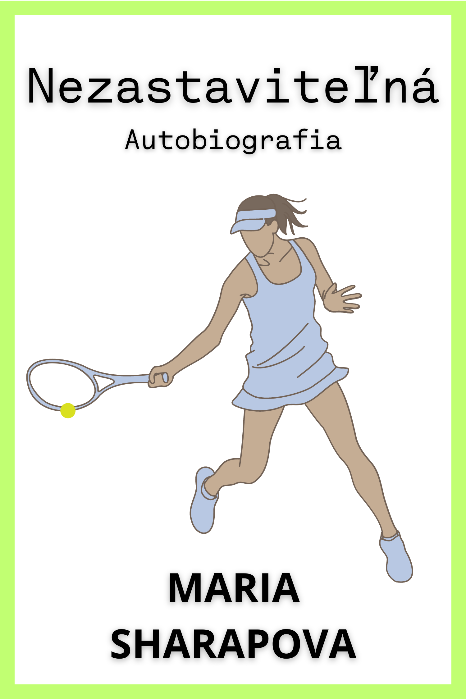 Nezastaviteľná · Maria Sharapova