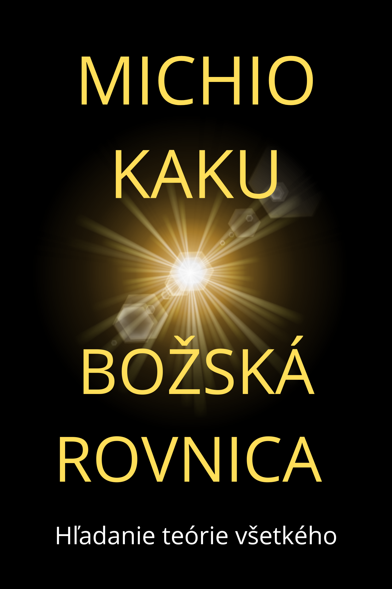 Božská rovnica · Michio Kaku
