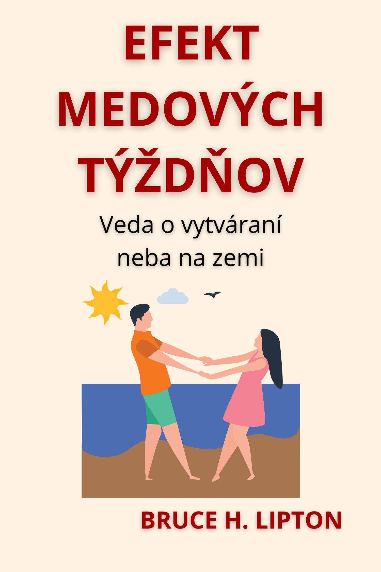Efekt medových týždňov · Bruce H. Lipton