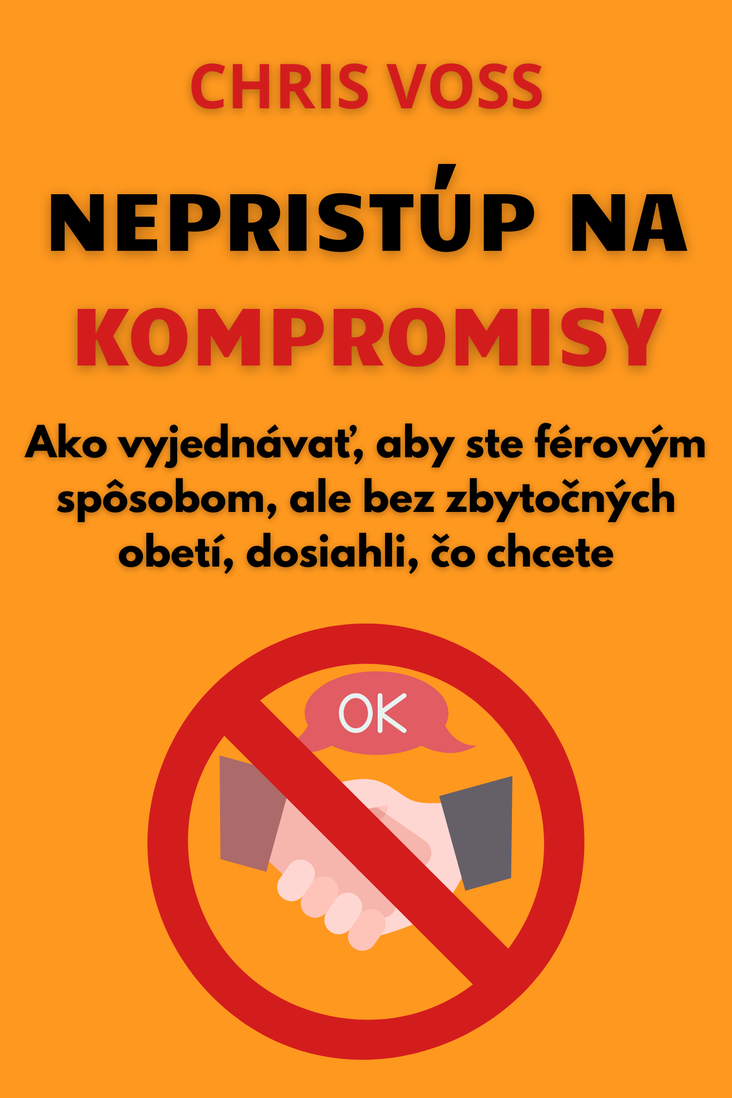 Nepristúp na kompromisy · Chris Voss