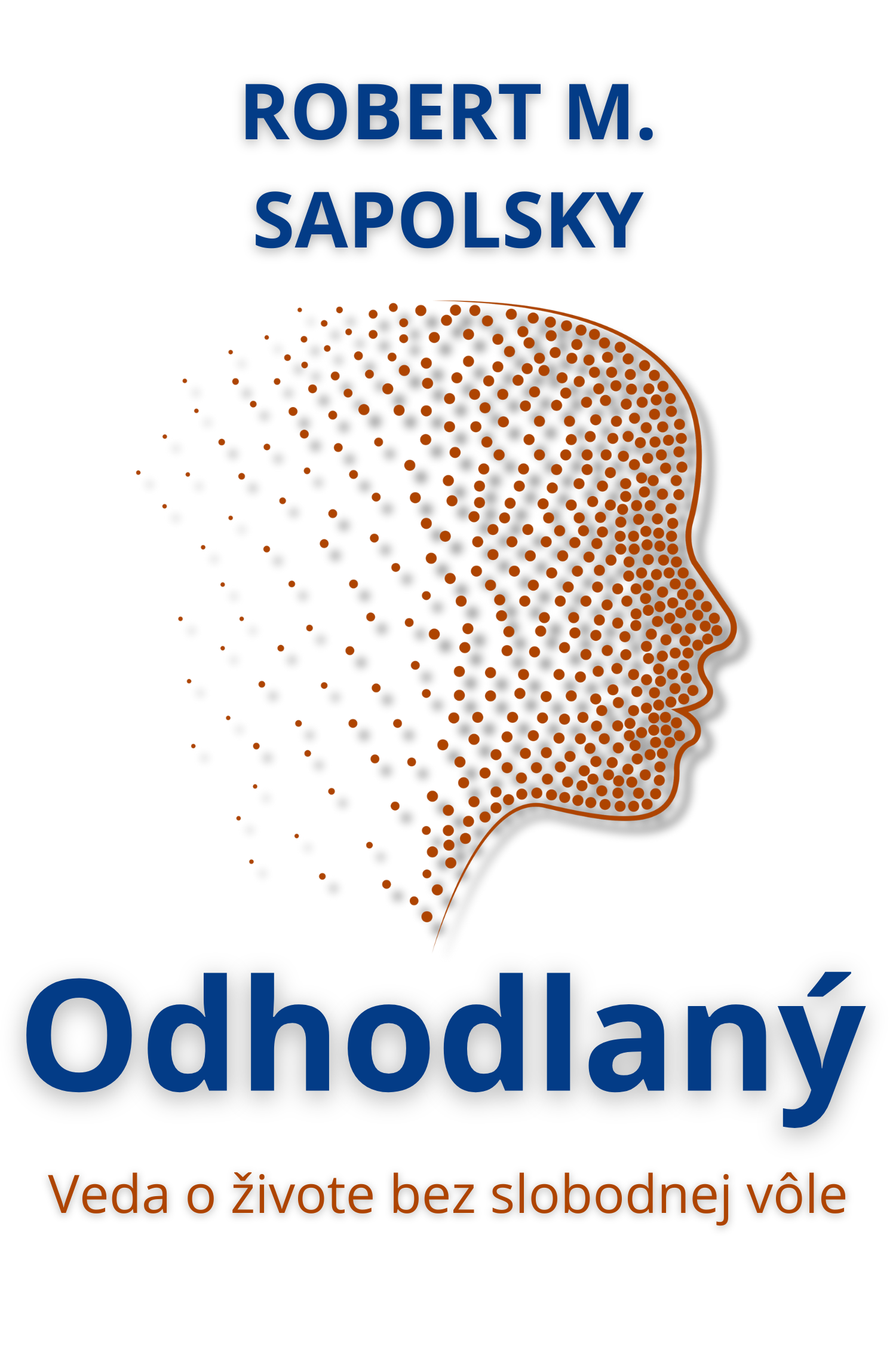 Odhodlaný · Robert M Sapolsky
