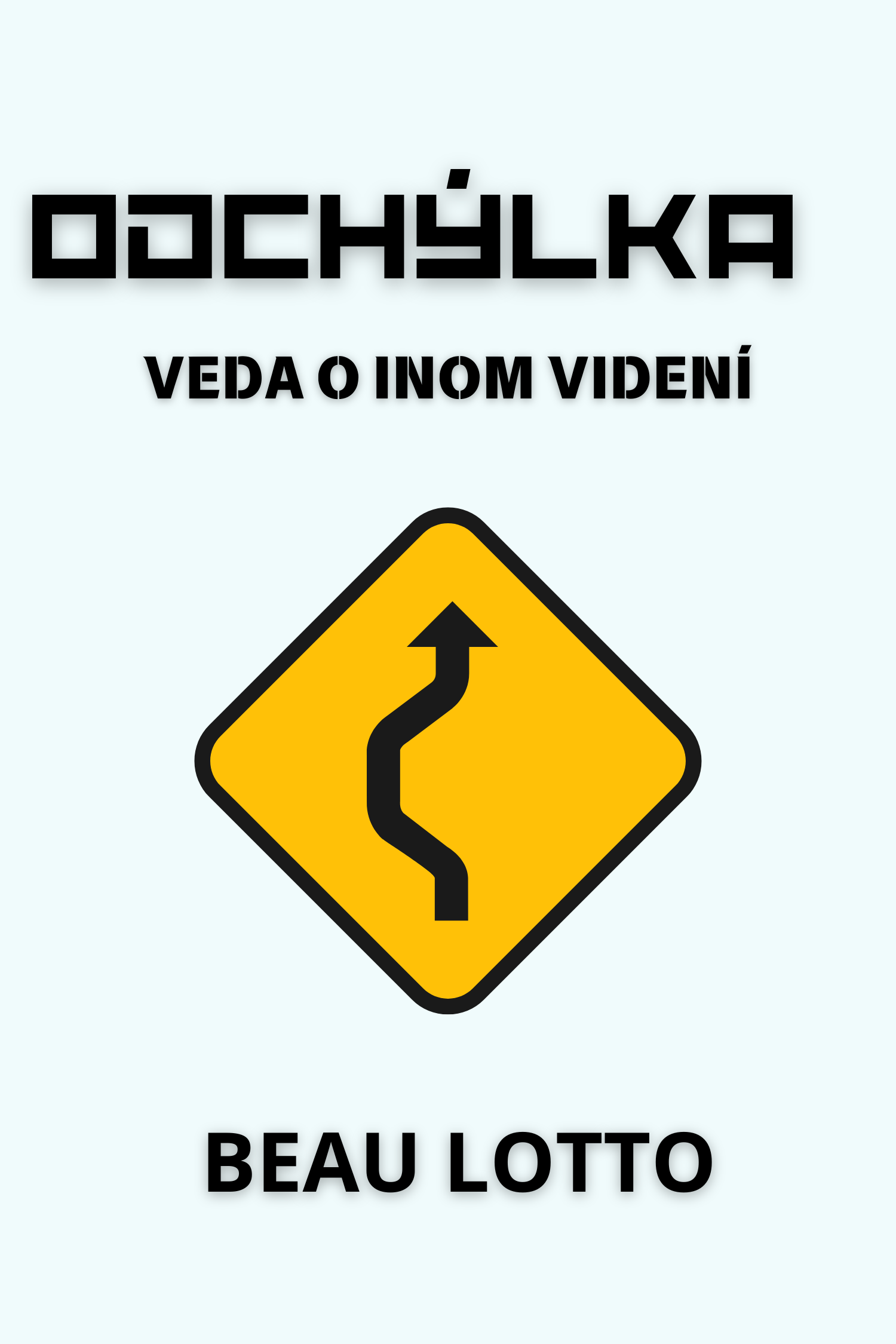 Odchýlka · Beau Lotto