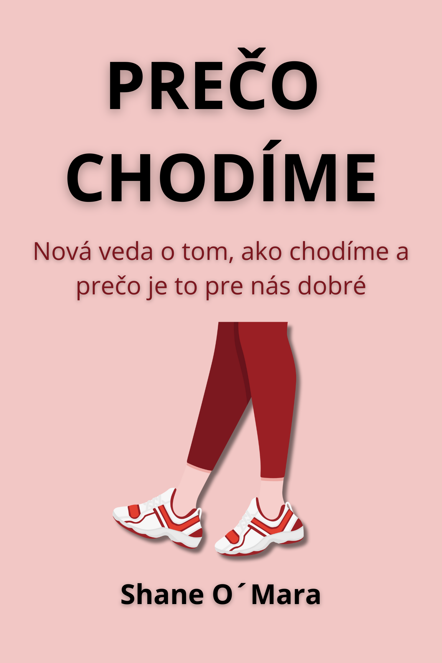 Prečo chodíme · Shane O´Mara