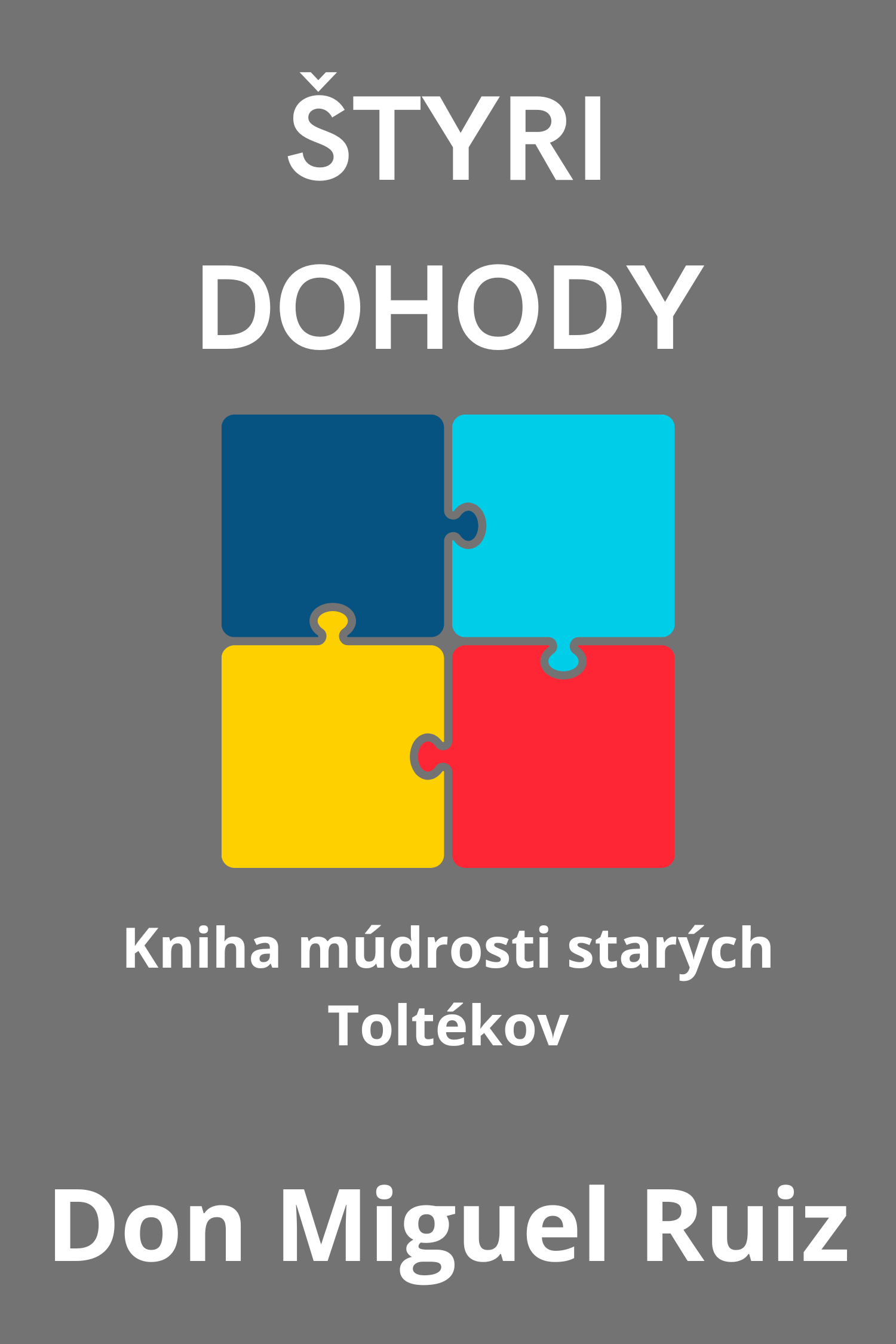 Štyri dohody · Don Miguel Ruiz
