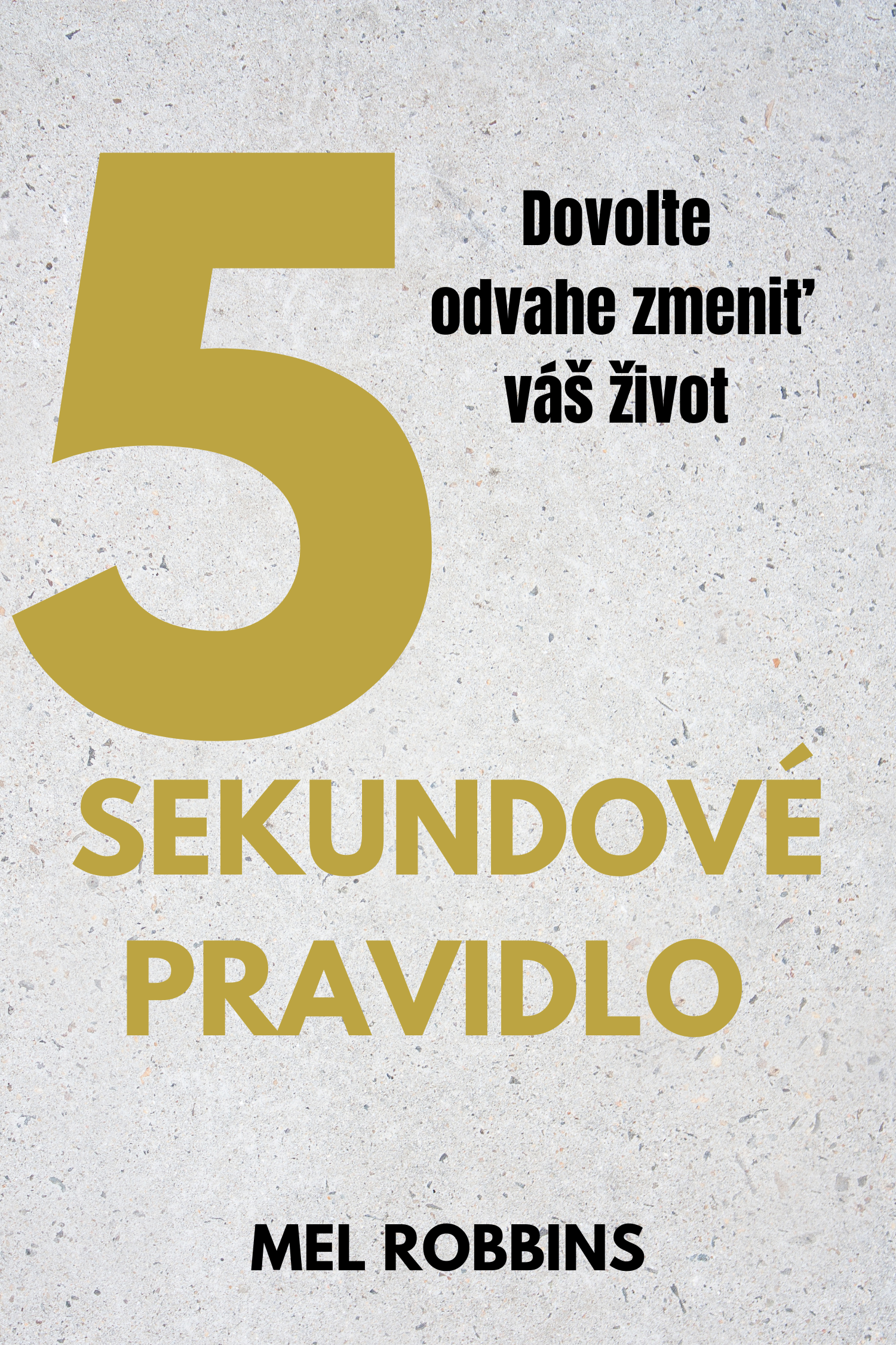 5 sekundové pravidlo · Mel Robbins