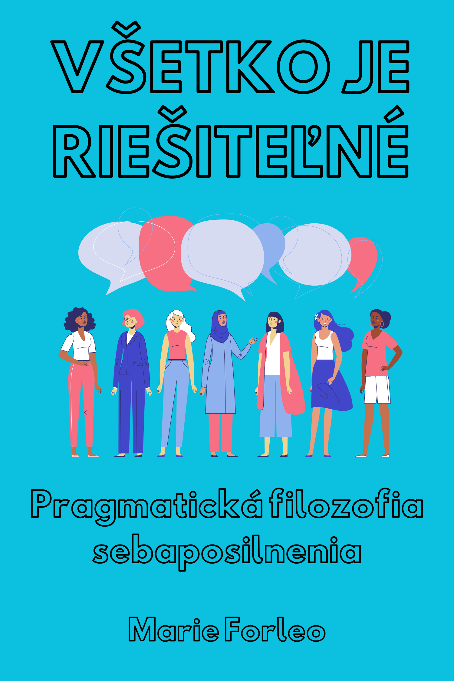 Všetko je riešiteľné · Marie Forleo