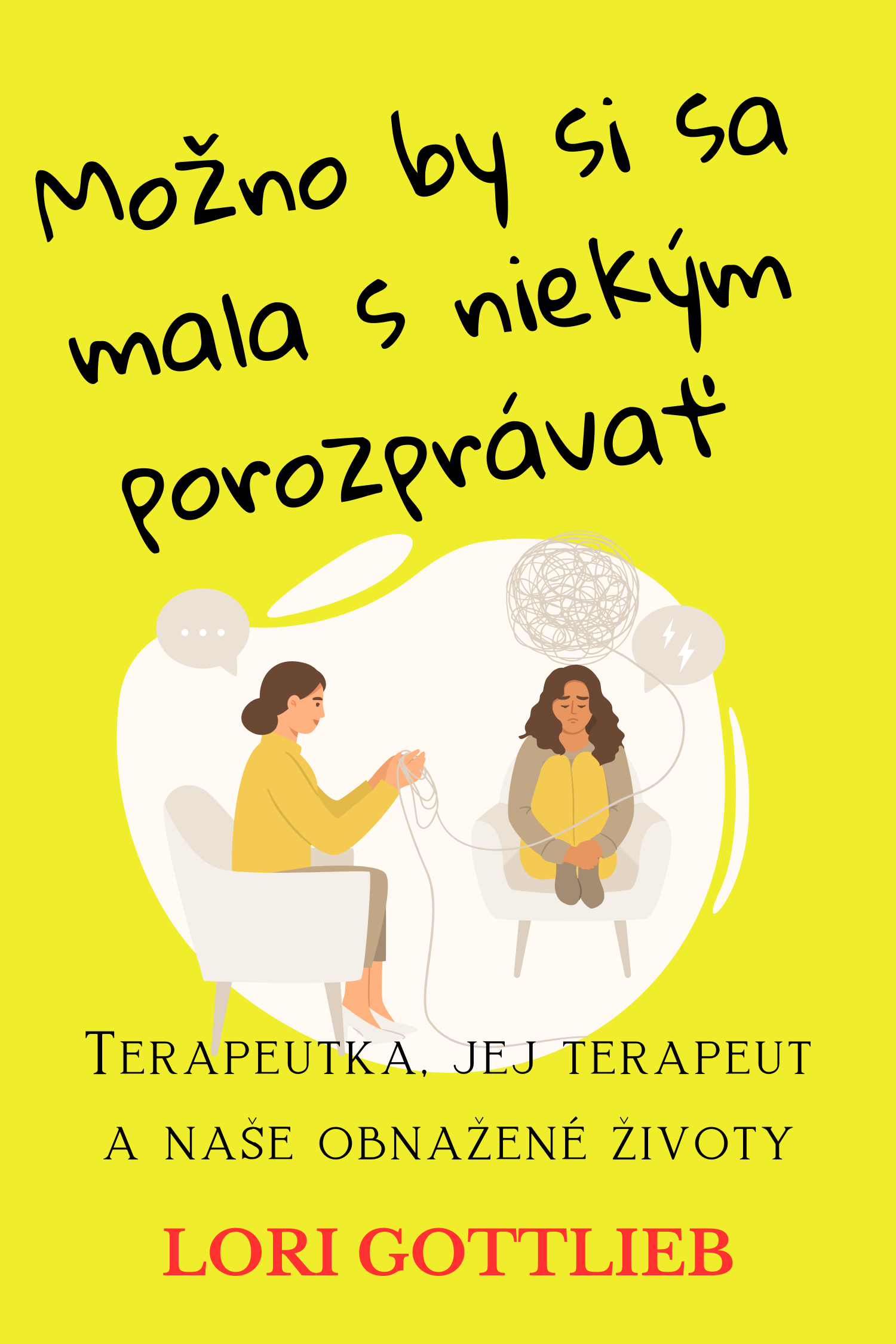 Možno by si sa mala s niekým porozprávať · Lori Gottlieb