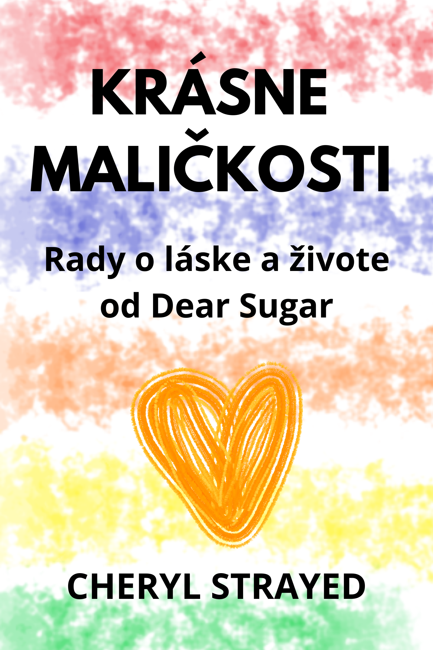 Krásne maličkosti · Cheryl Strayed