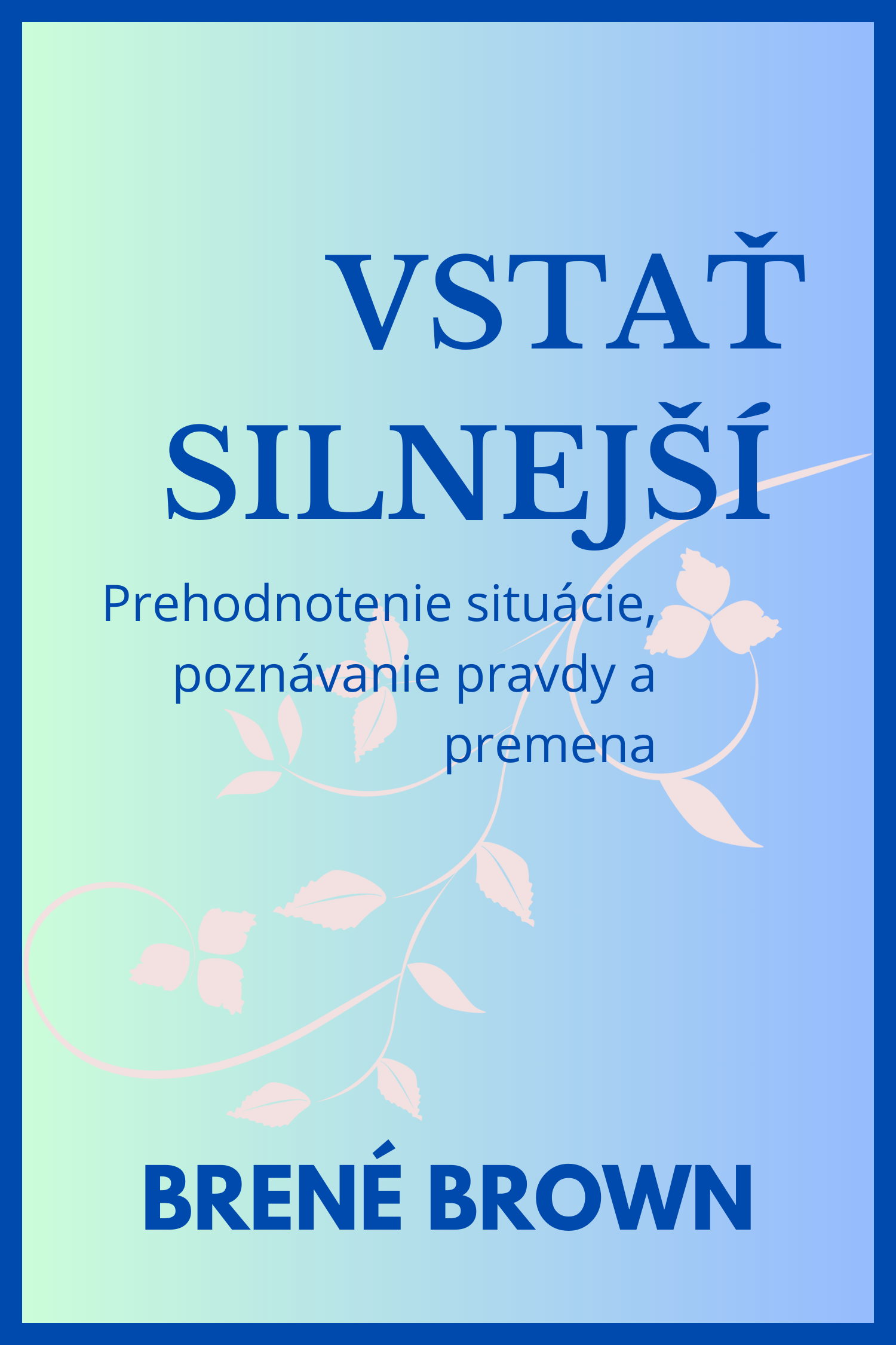 Vstať silnejší · Brené Brown
