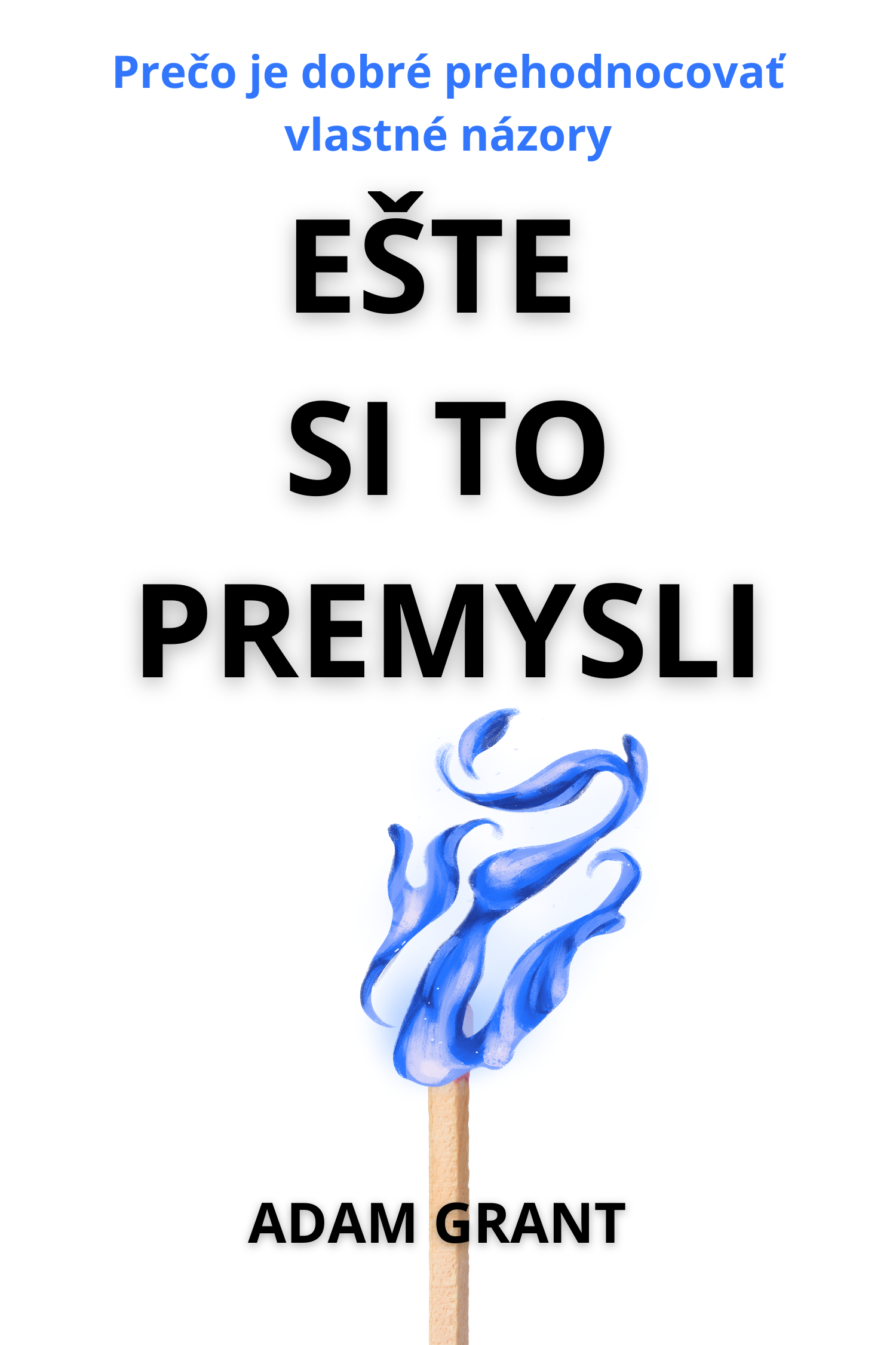 Ešte si to premysli · Adam Grant