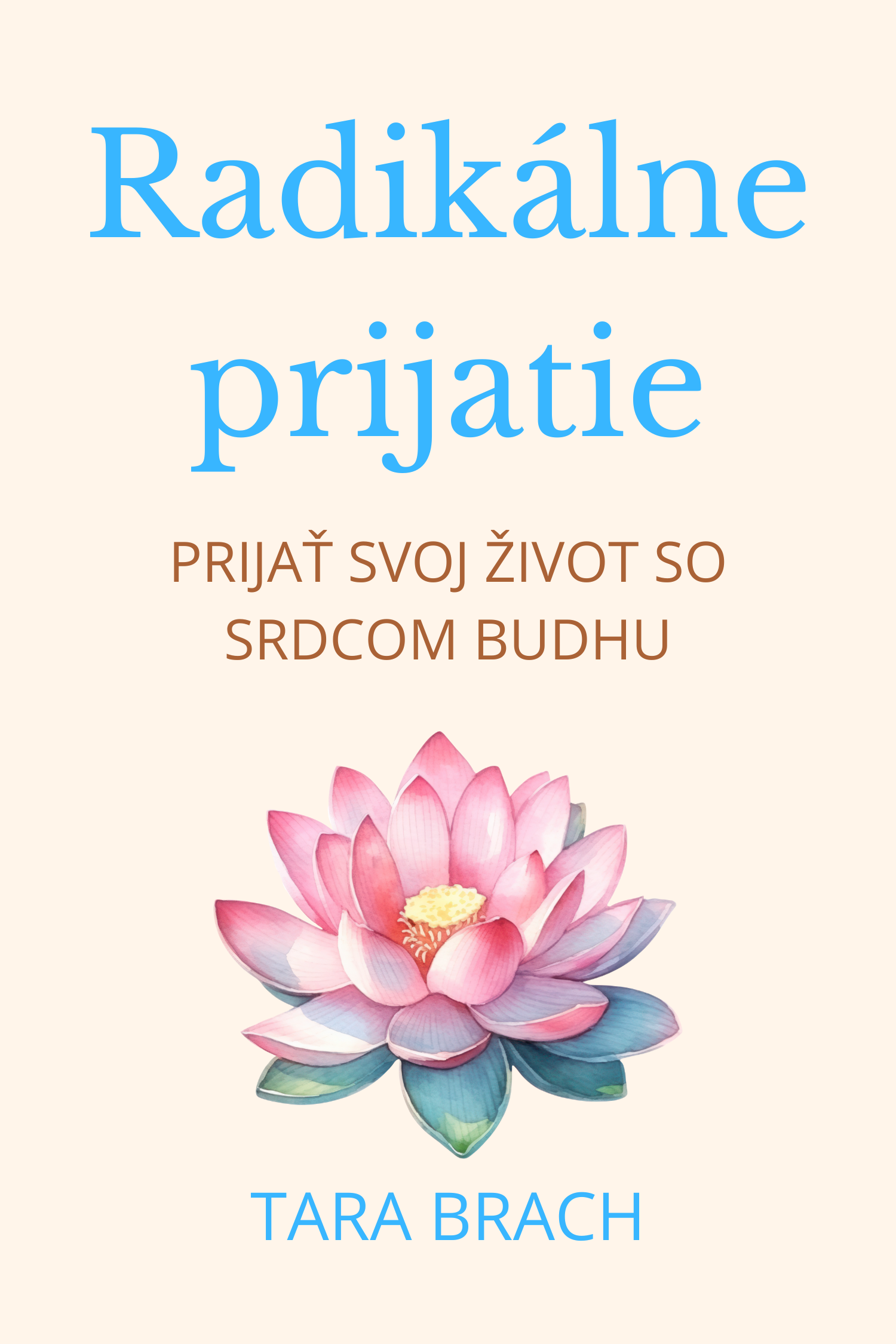 Radikálne prijatie · Tara Brach