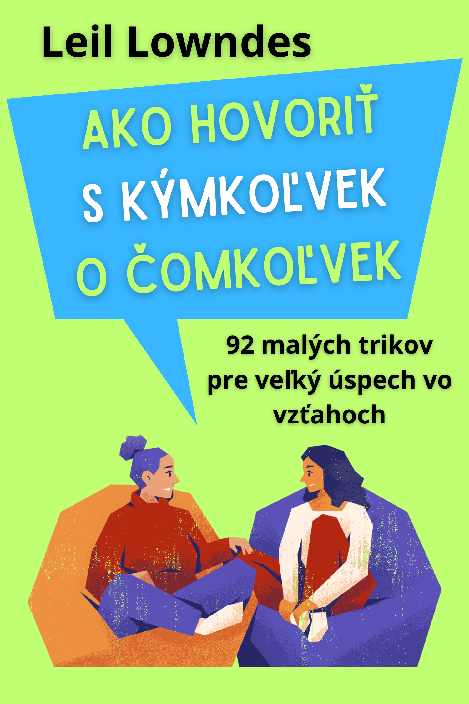 Ako hovoriť s kýmkoľvek o čomkoľvek · Leil Lowndes