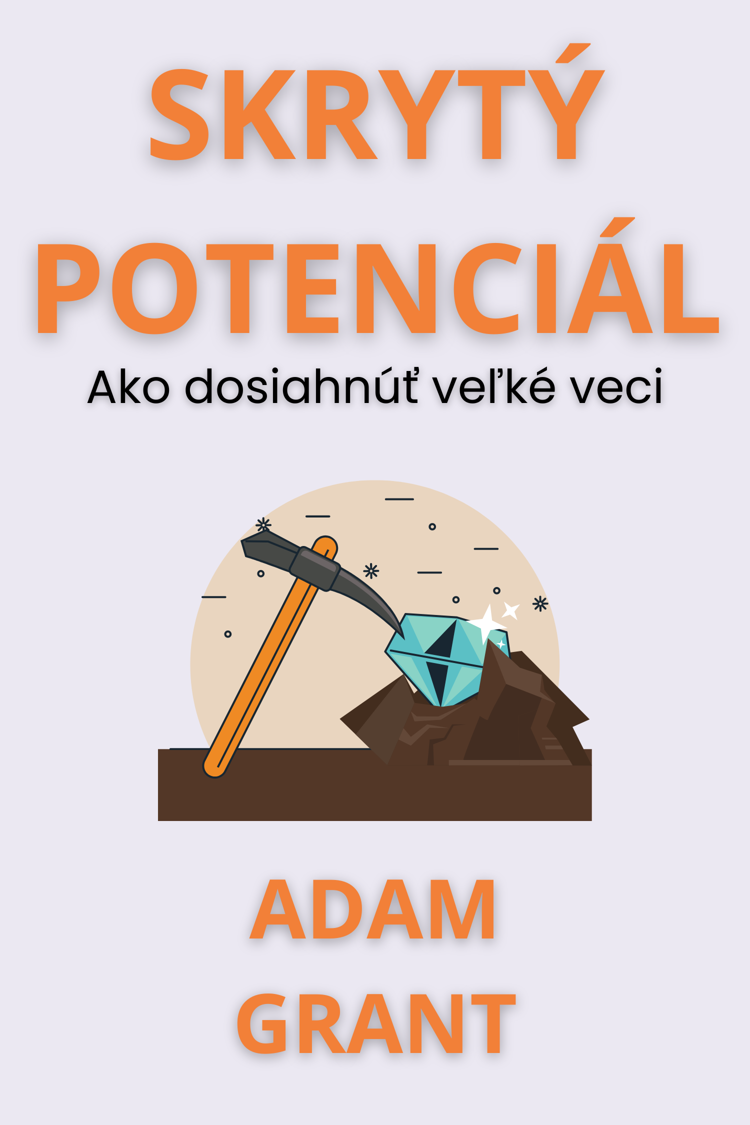 Skrytý potenciál · Adam Grant