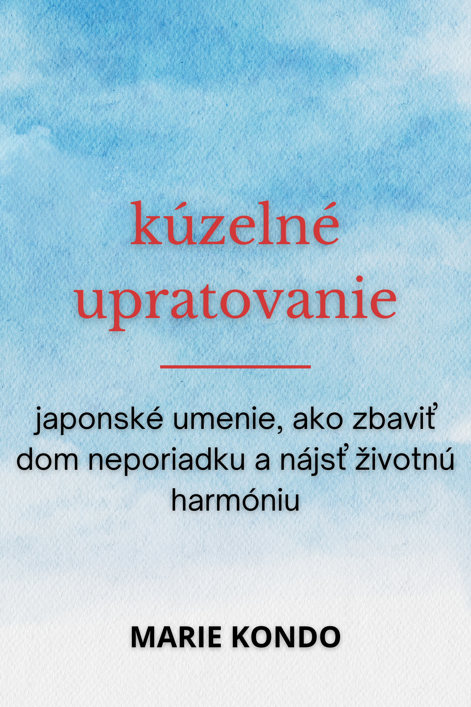 Kúzelné upratovanie · Marie Kondo