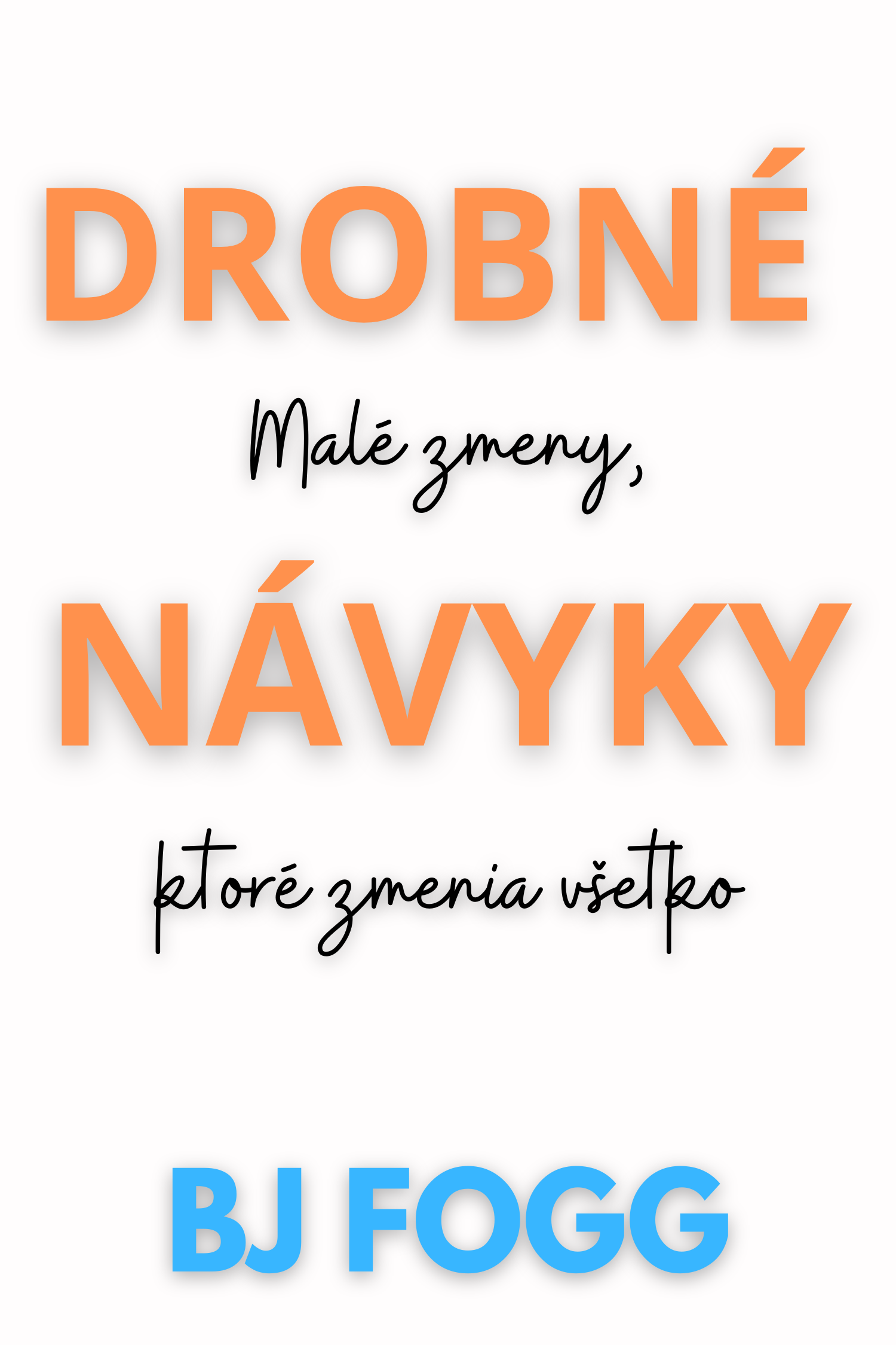 Drobné návyky · BJ Fogg