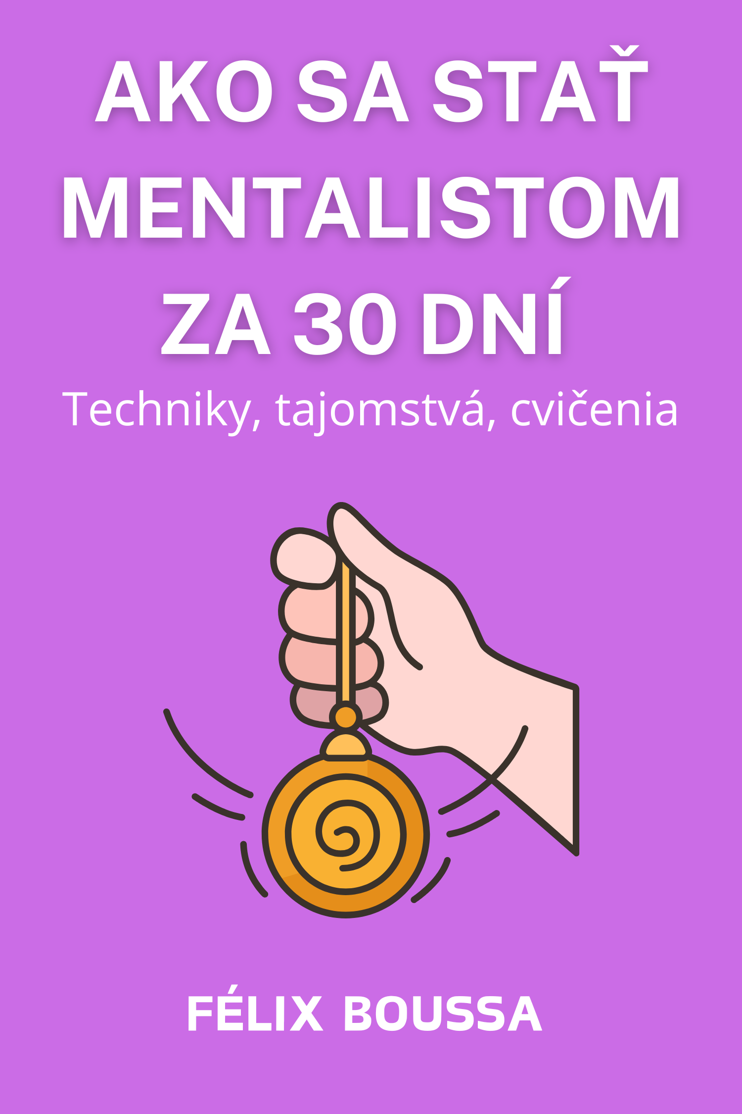 Ako sa stať mentalistom za 30 dní