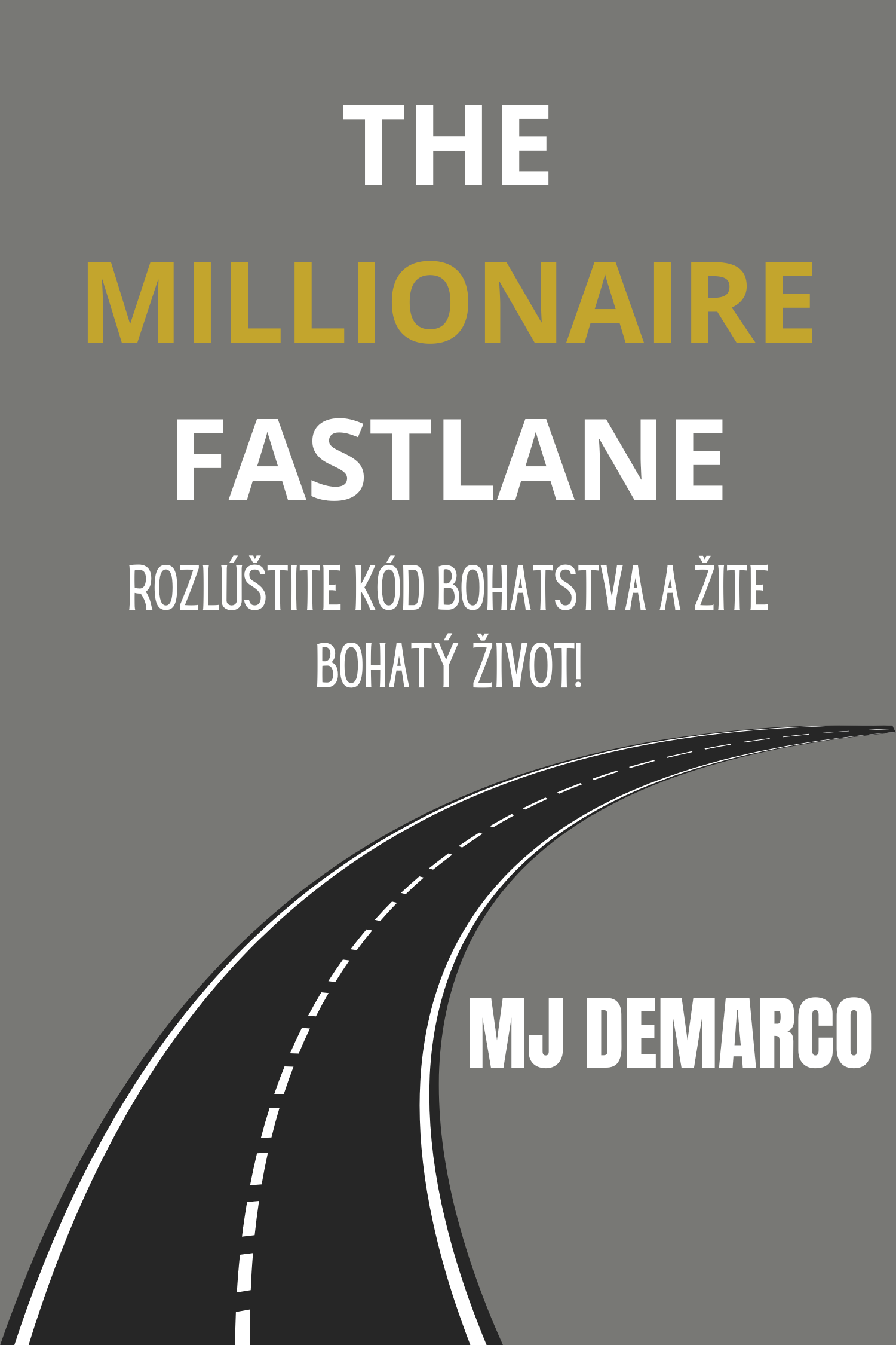 The Millionaire Fastlane · MJ DeMarco