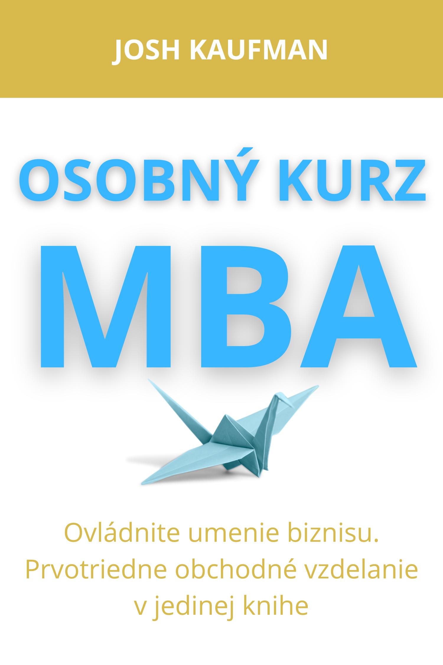 Osobný kurz MBA · Josh Kaufman