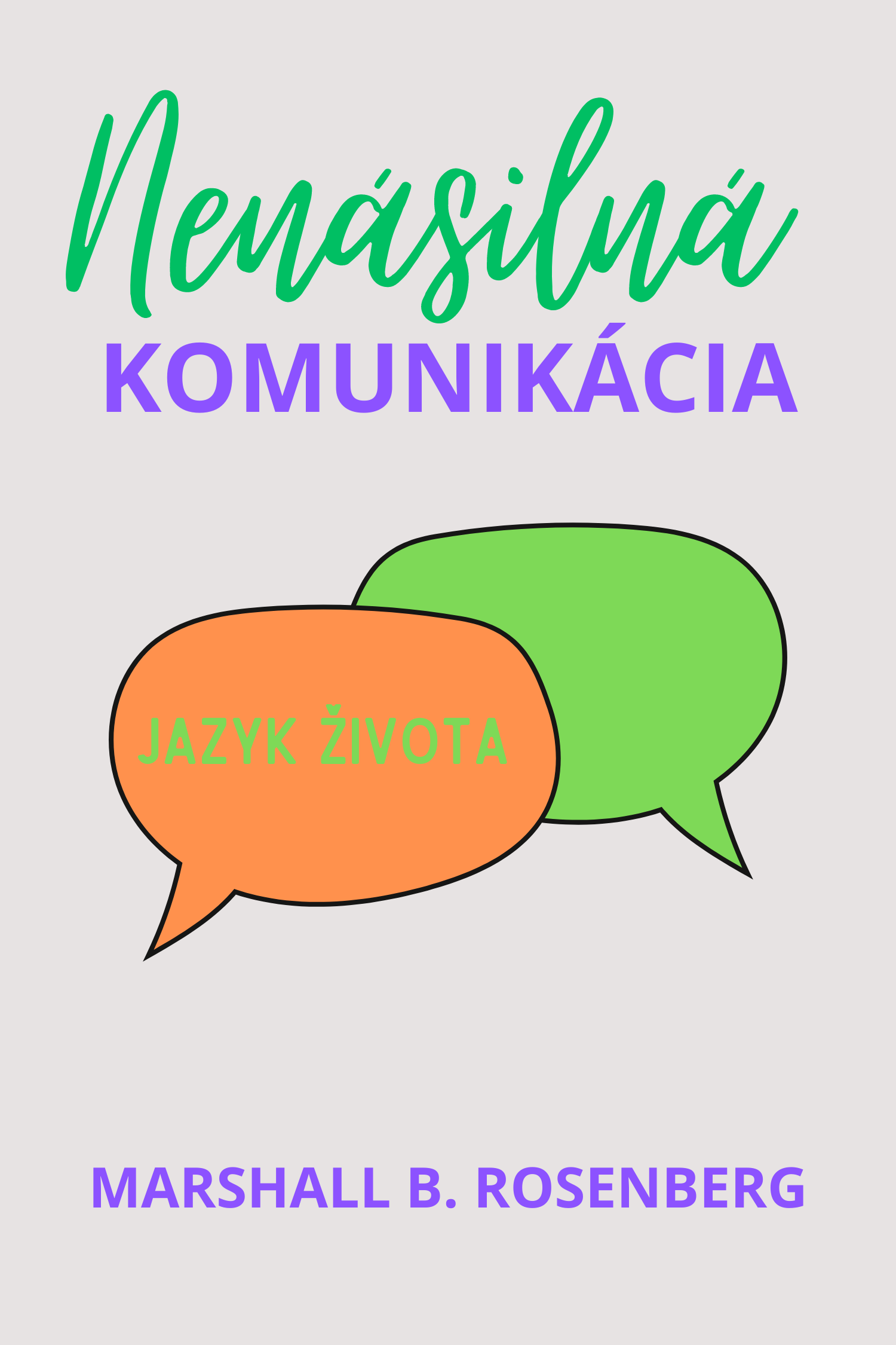 Nenásilná komunikácia · Marshall B. Rosenberg