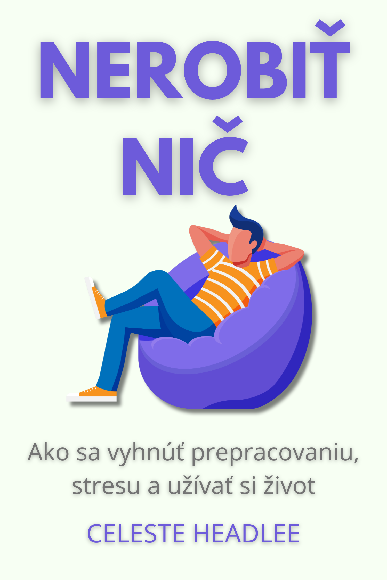 Nerobiť nič · Celeste Headlee