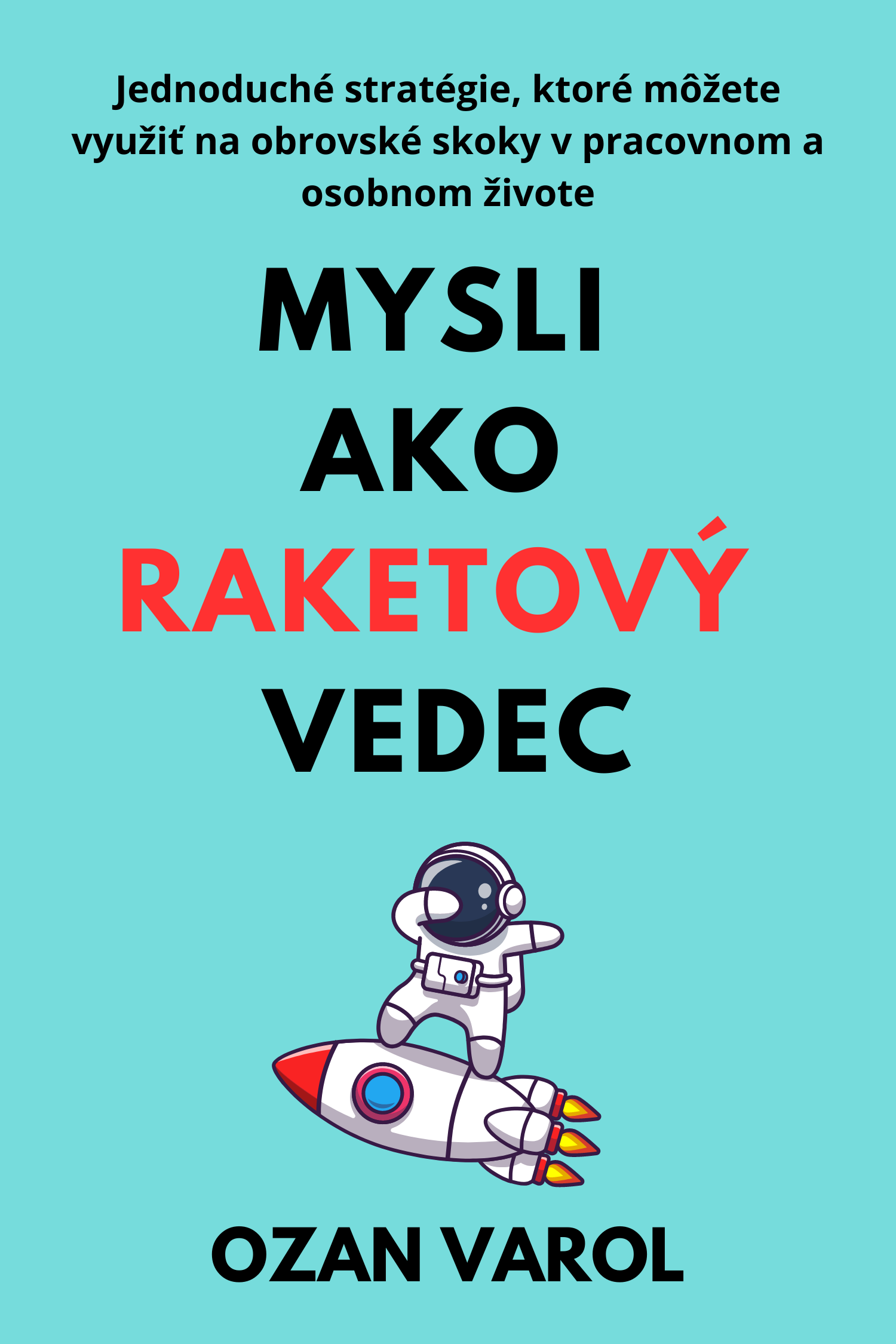 Mysli ako raketový vedec