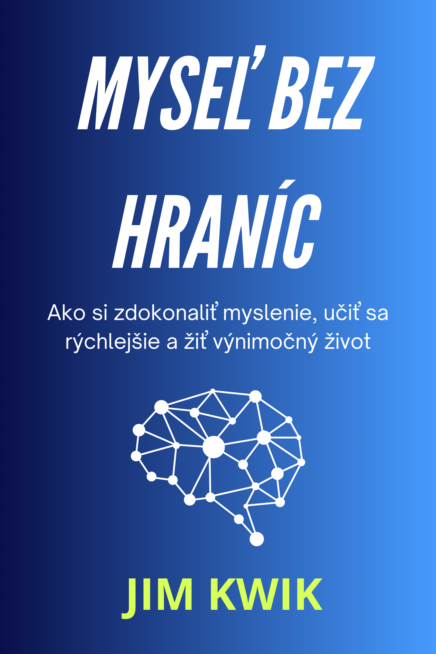 Myseľ bez hraníc · Jim Kwik