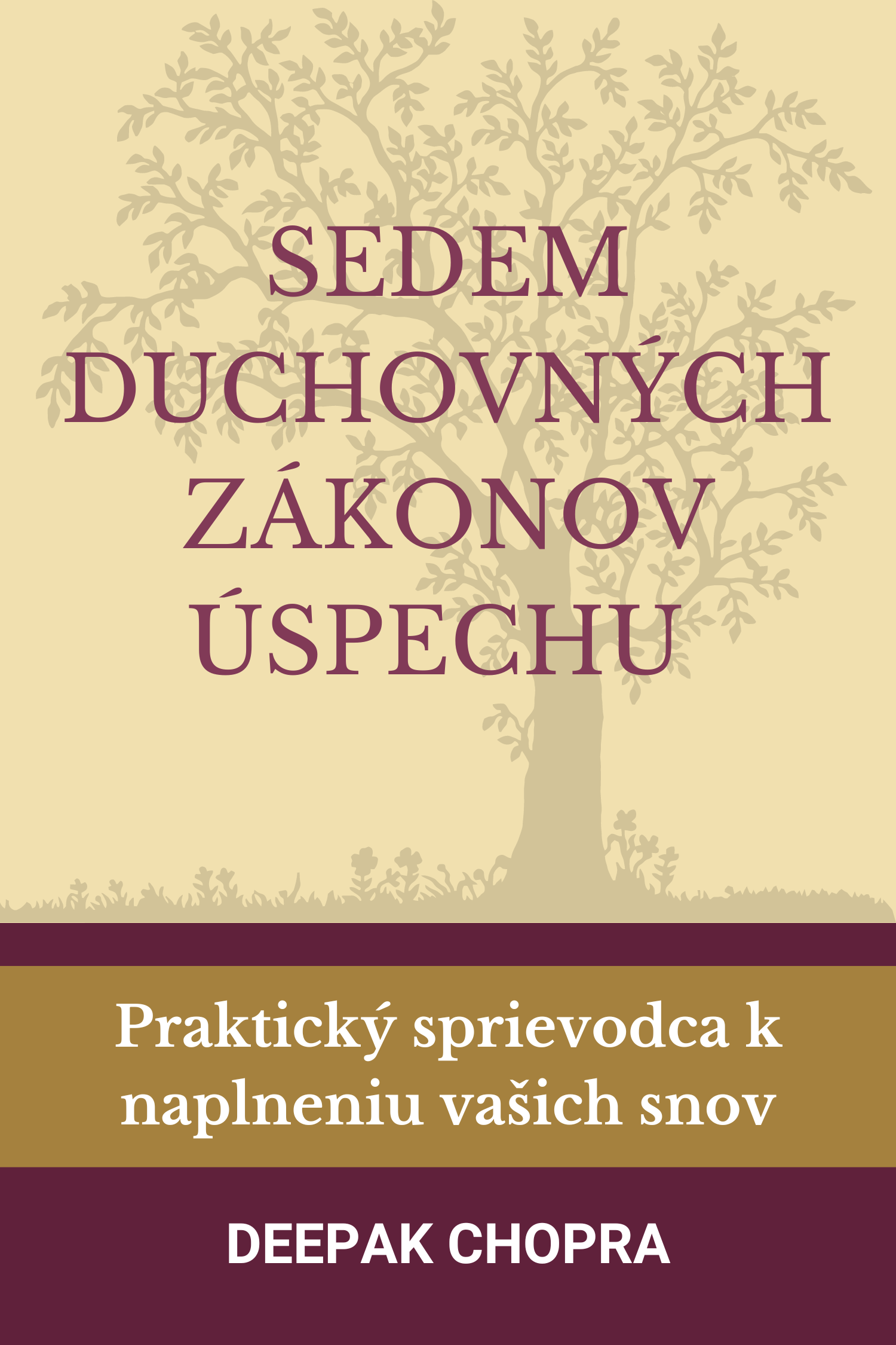 Sedem duchovných zákonov úspechu · Deepak Chopra