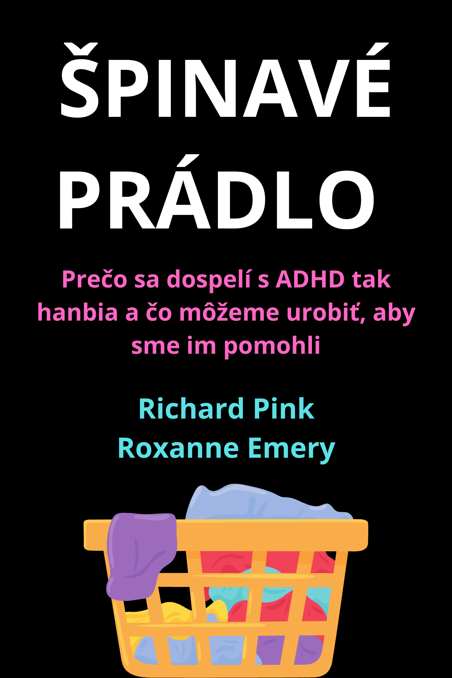 Špinavé prádlo · Richard Pink a Roxanne Emery