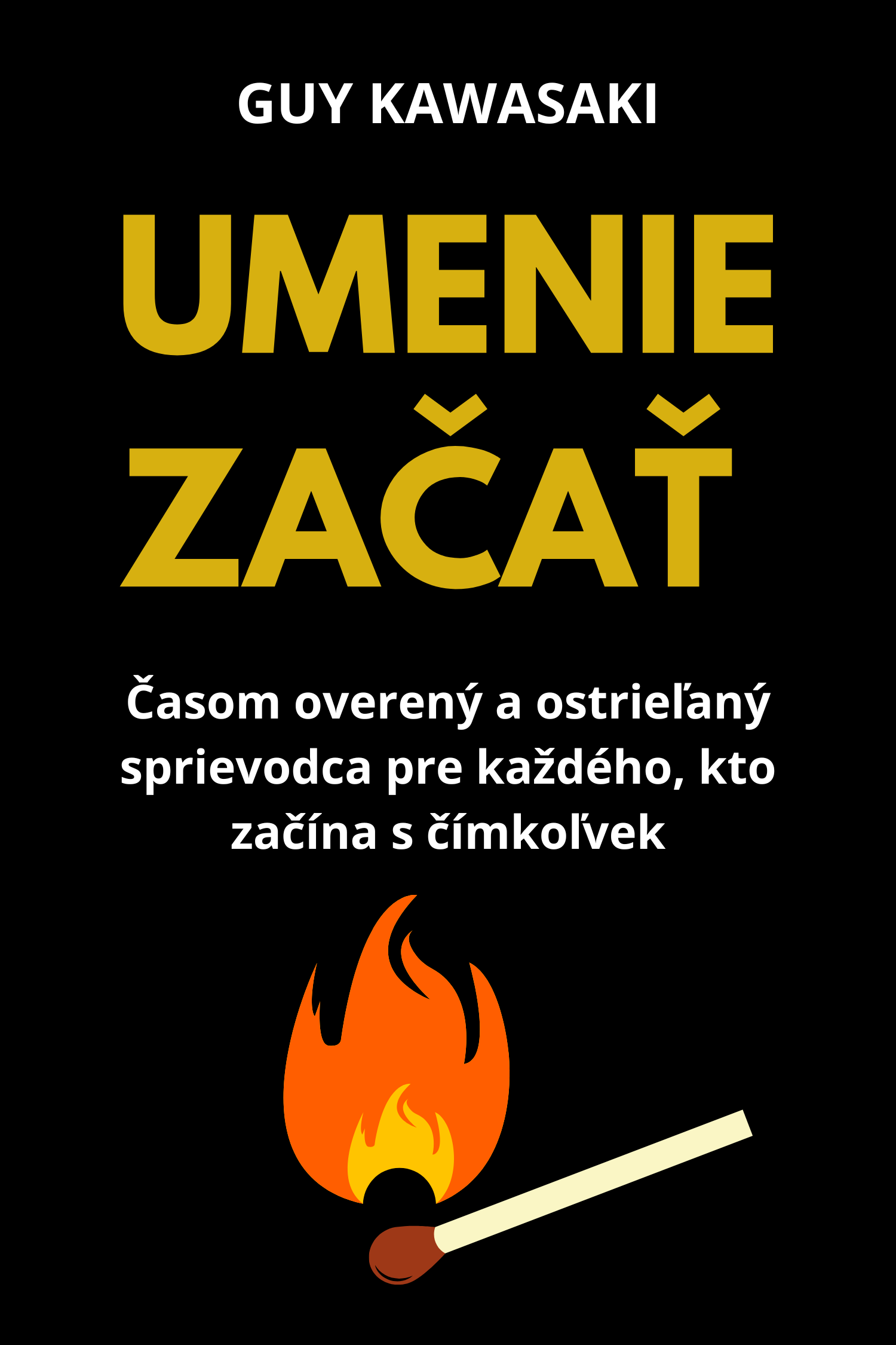 Umenie začať · Guy Kawasaki