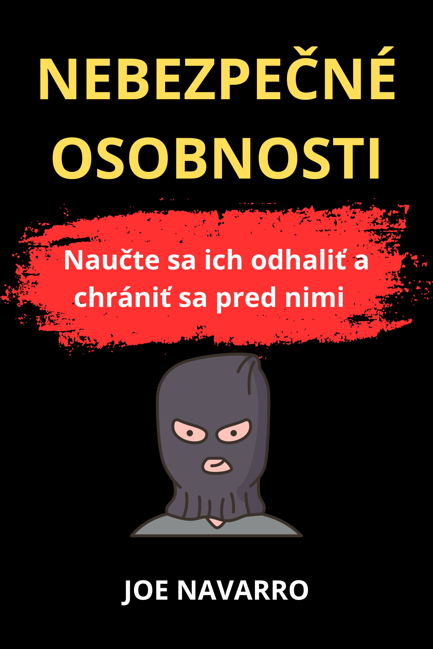 Nebezpečné osobnosti · Joe Navarro a Toni Sciarra Poynter