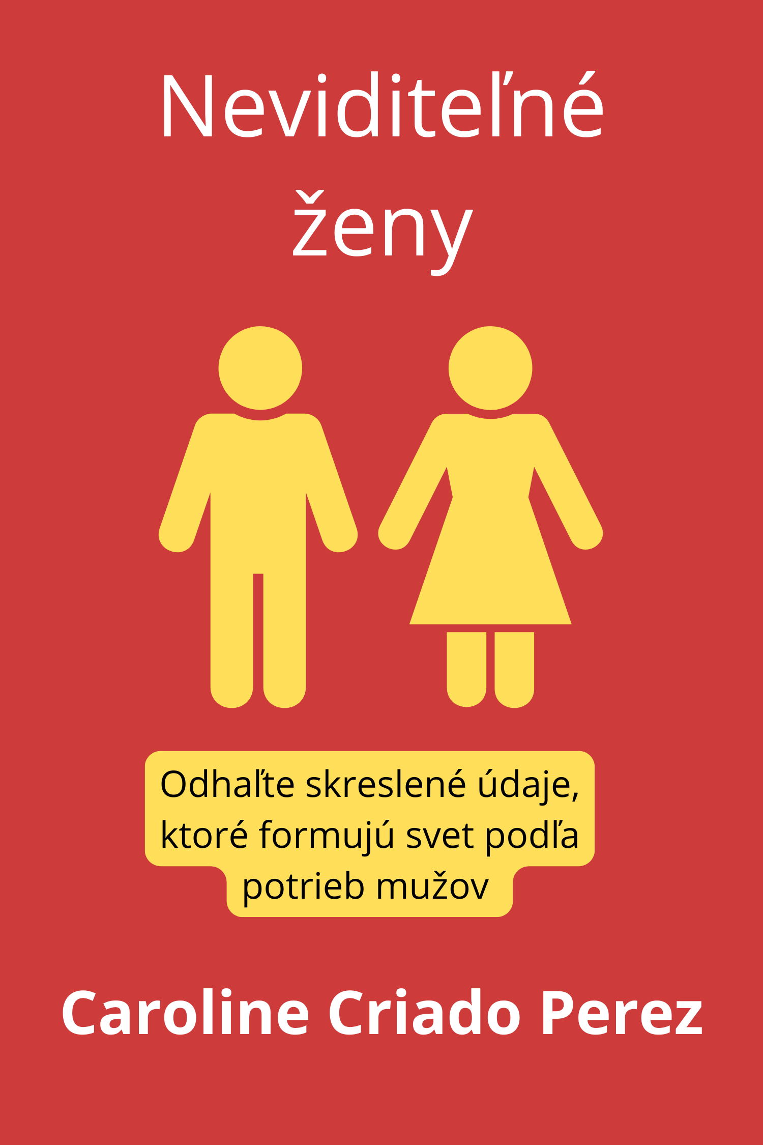 Neviditeľné ženy · Caroline Criado Perez