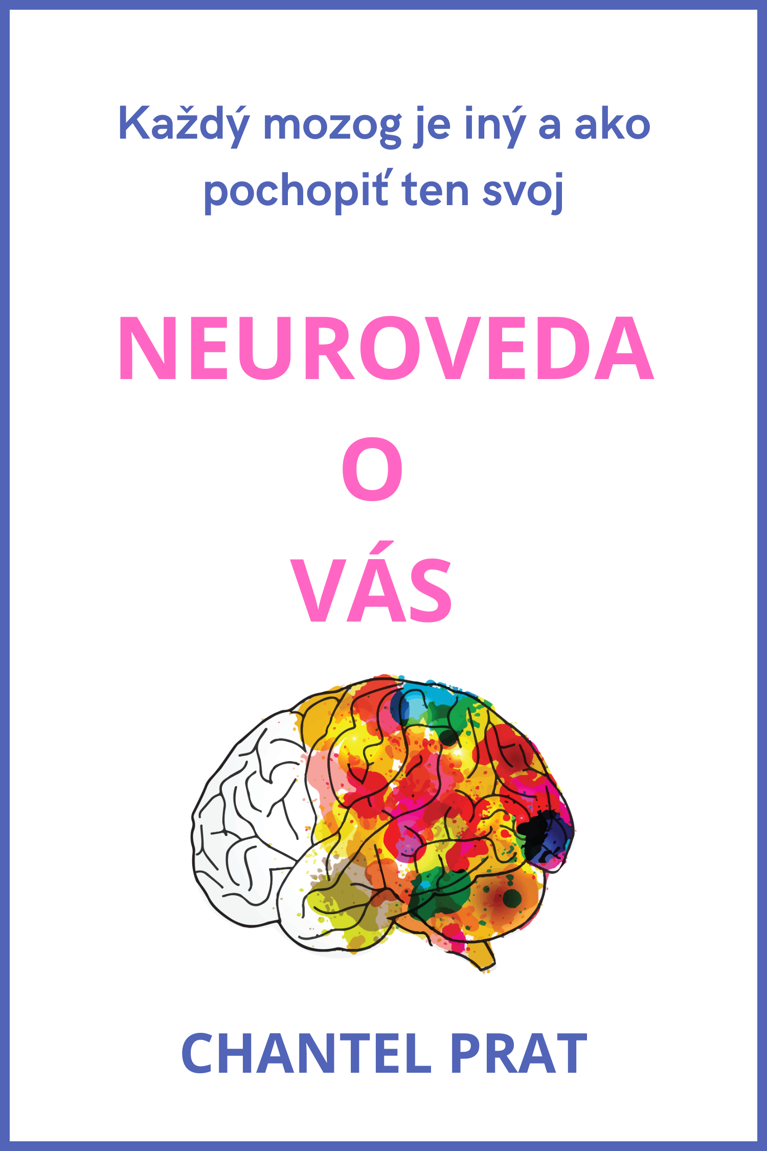 Neuroveda o vás · Chantel Prat