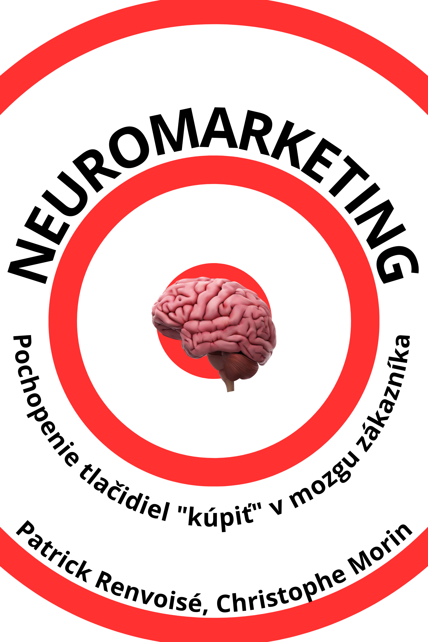 Neuromarketing · Patrick Renvoisé a Christophe Morin