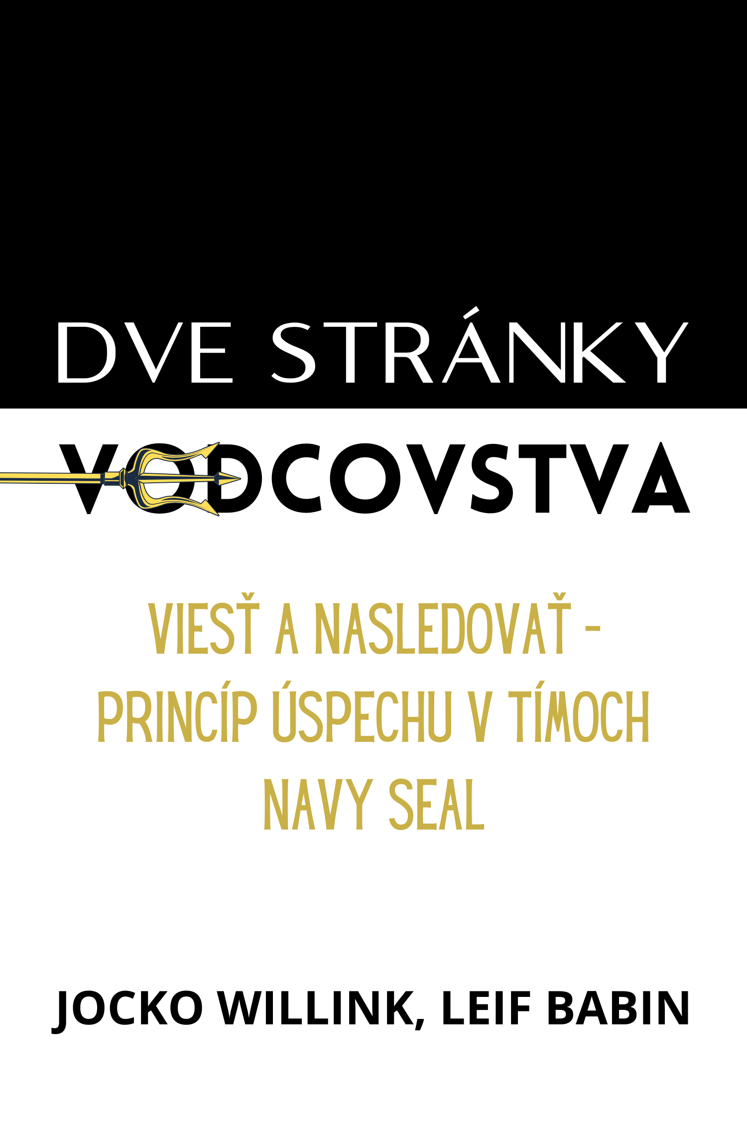 Dve stránky vodcovstva · Jocko Willink a Leif Babin