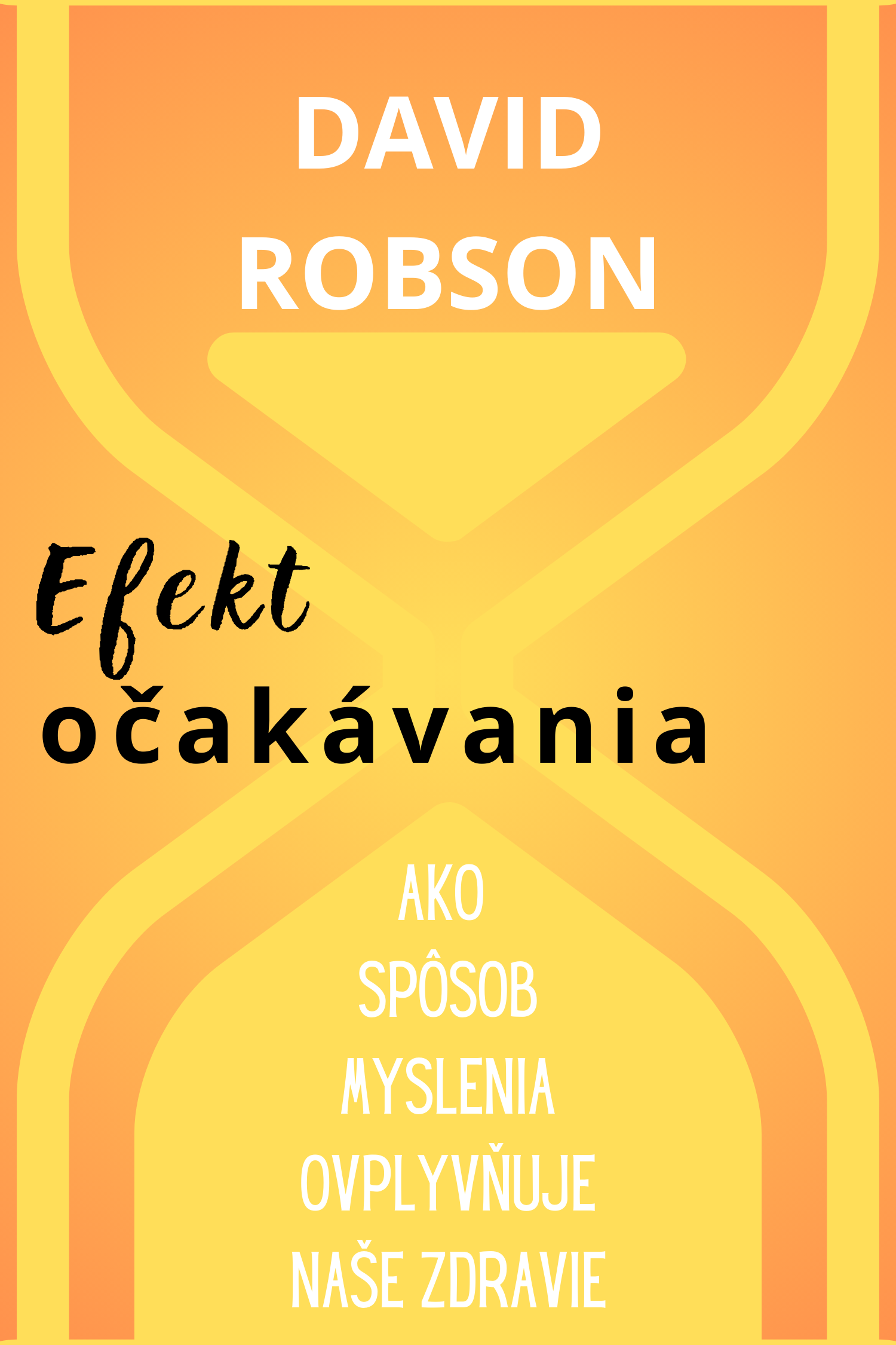 Efekt očakávania · David Robson