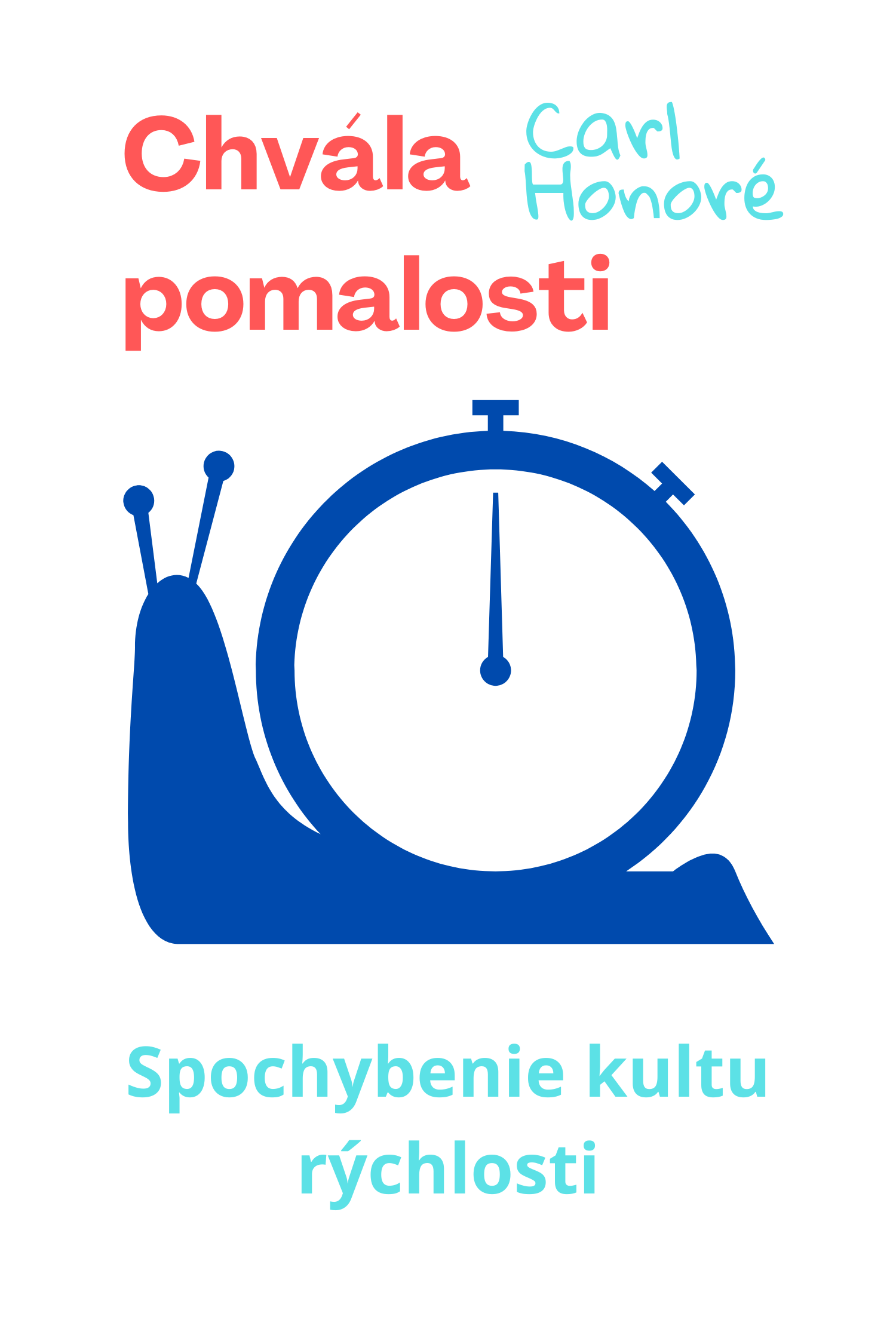 Chvála pomalosti · Carl Honoré