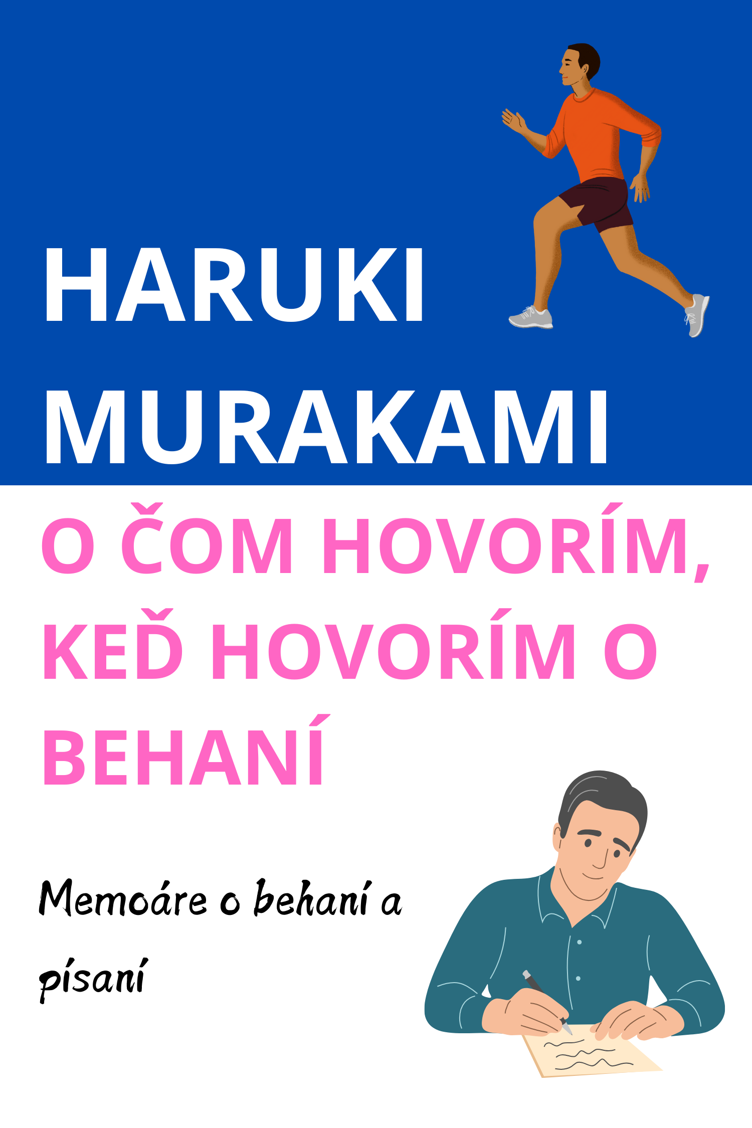 O čom hovorím, keď hovorím o behu · Haruki Murakami