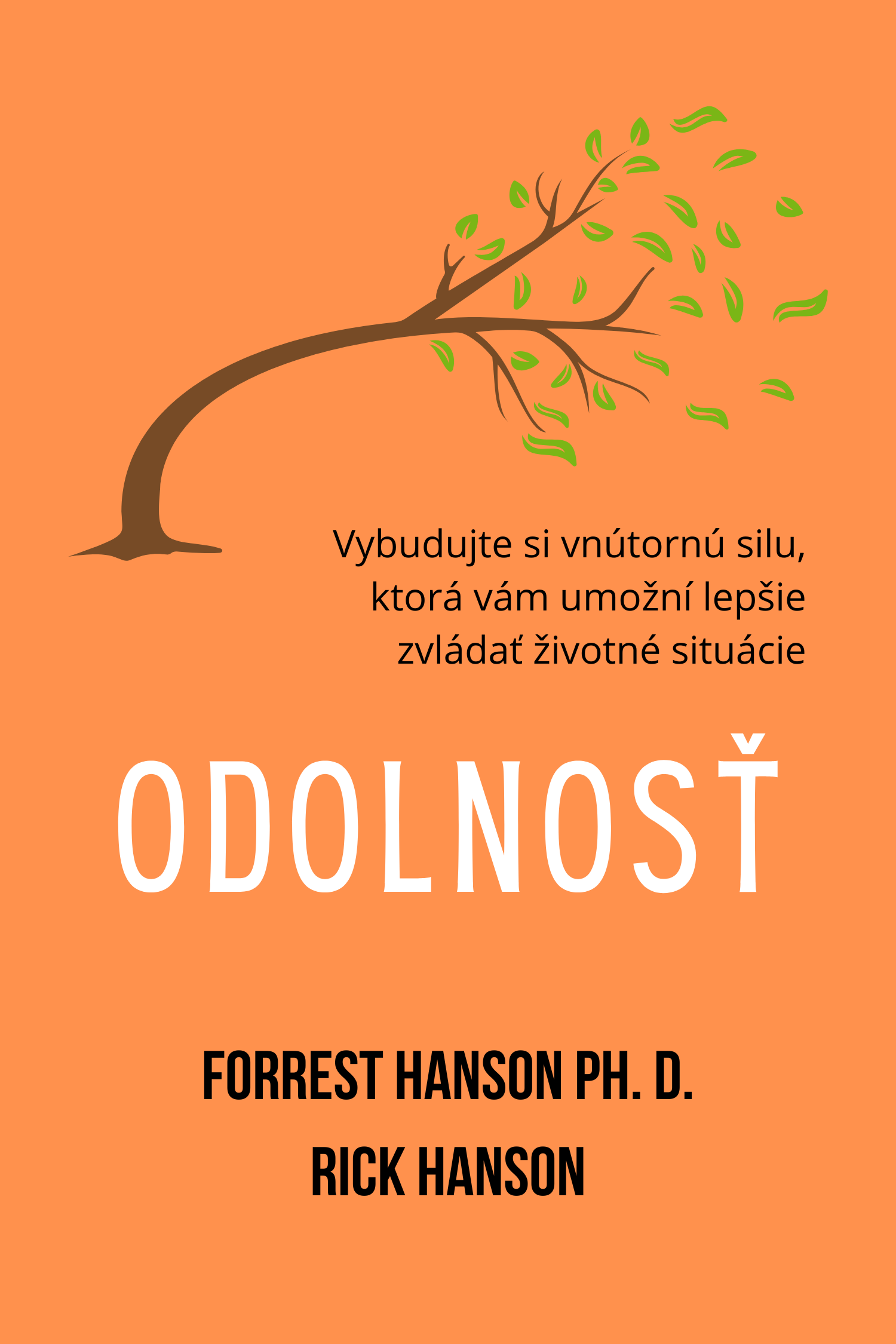 Odolnosť · Rick Hanson a Forrest Hanson