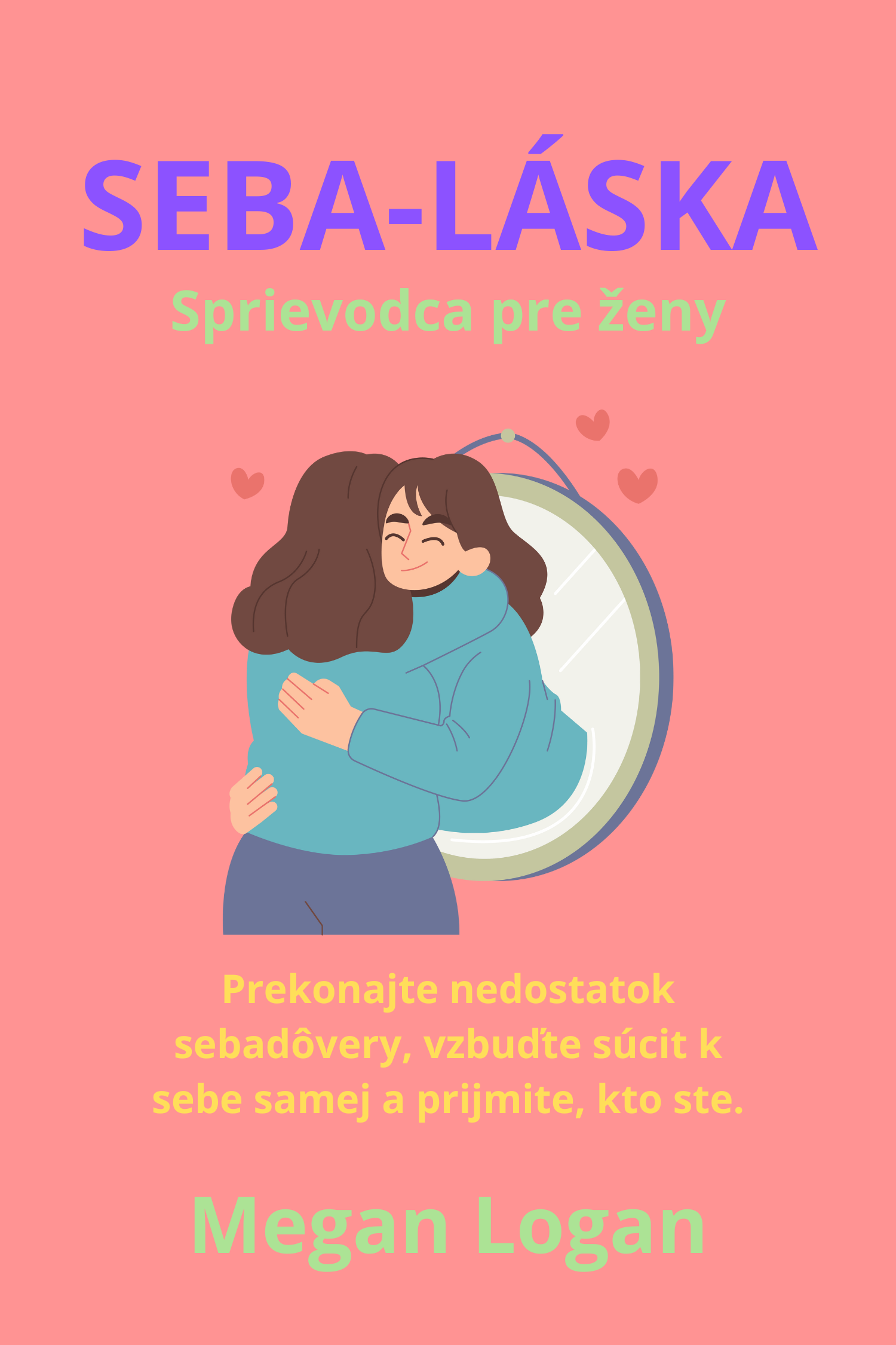 Sebaláska - Sprievodca pre ženy · Megan Logan