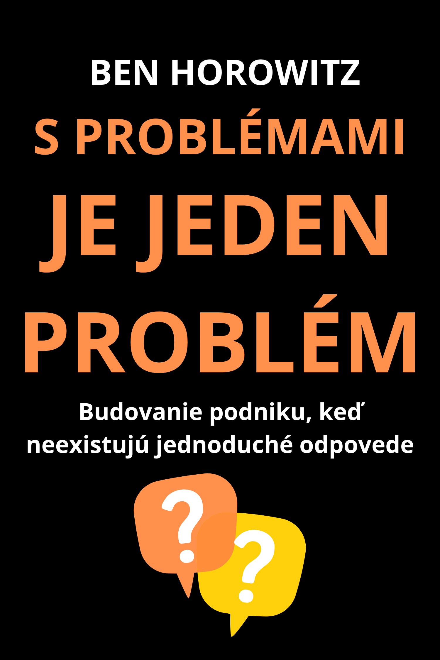 S problémami je jeden problém · Ben Horowitz
