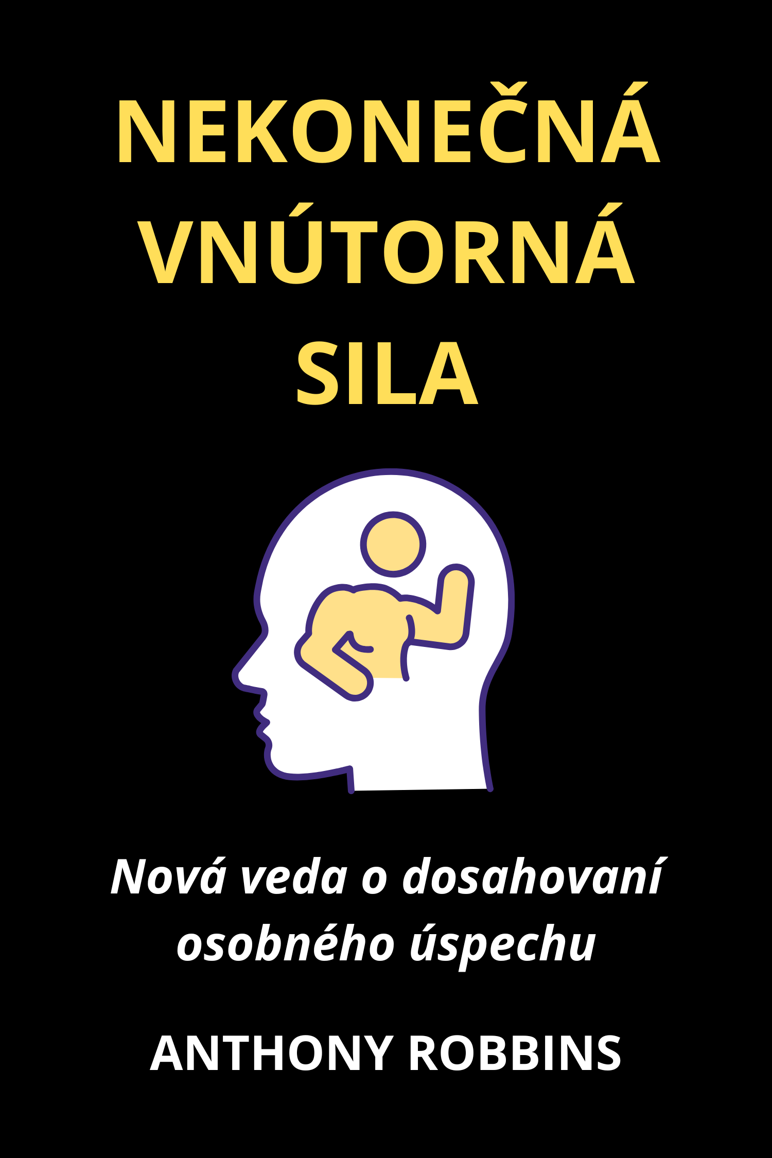 Nekonečná vnútorná sila · Anthony Robbins