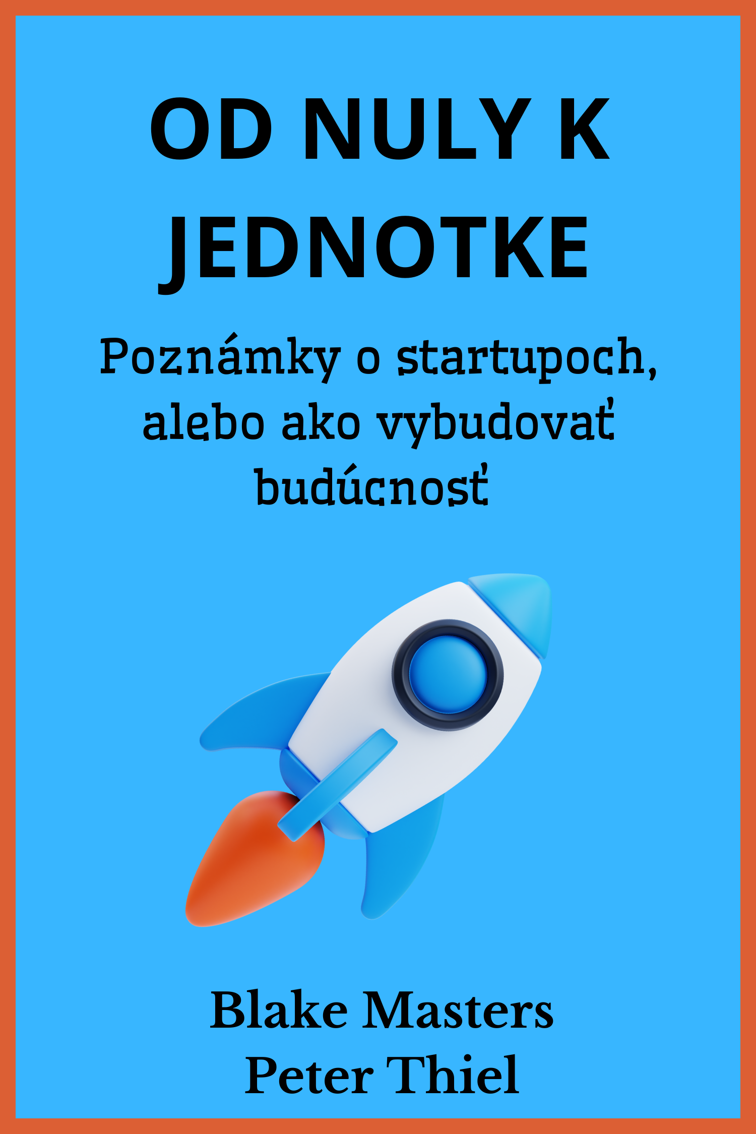 Od nuly k jednotke · Blake Masters a Peter Thiel