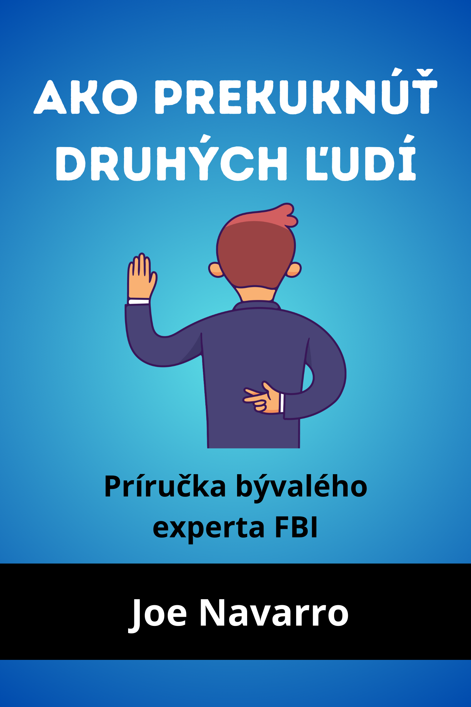 Ako prekuknúť druhých ľudí · Joe Navarro a Marvin Karlins