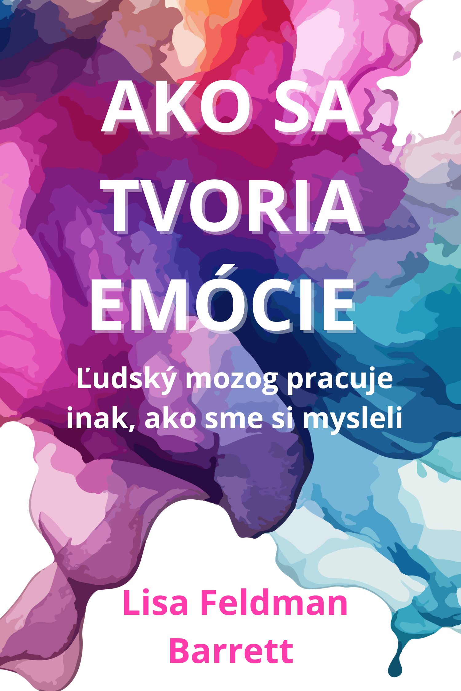 Ako sa tvoria emócie · Lisa Feldman Barrett