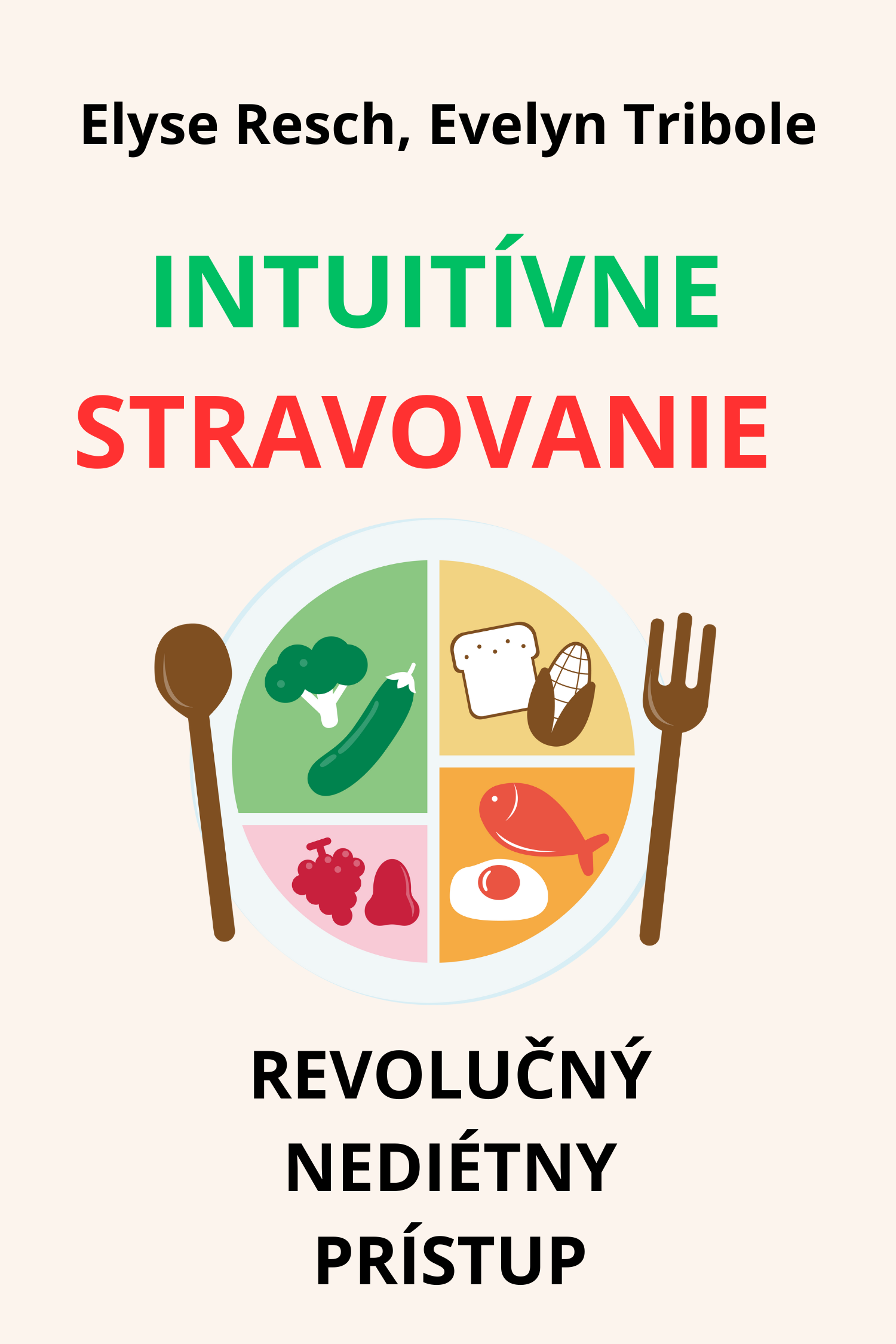 Intuitívne stravovanie · Elyse Resch a Evelyn Tribole